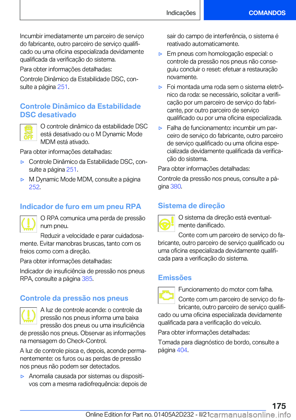 BMW X6 M 2021  Manual do condutor (in Portuguese) �I�n�c�u�m�b�i�r��i�m�e�d�i�a�t�a�m�e�n�t�e��u�m��p�a�r�c�e�i�r�o��d�e��s�e�r�v�i�