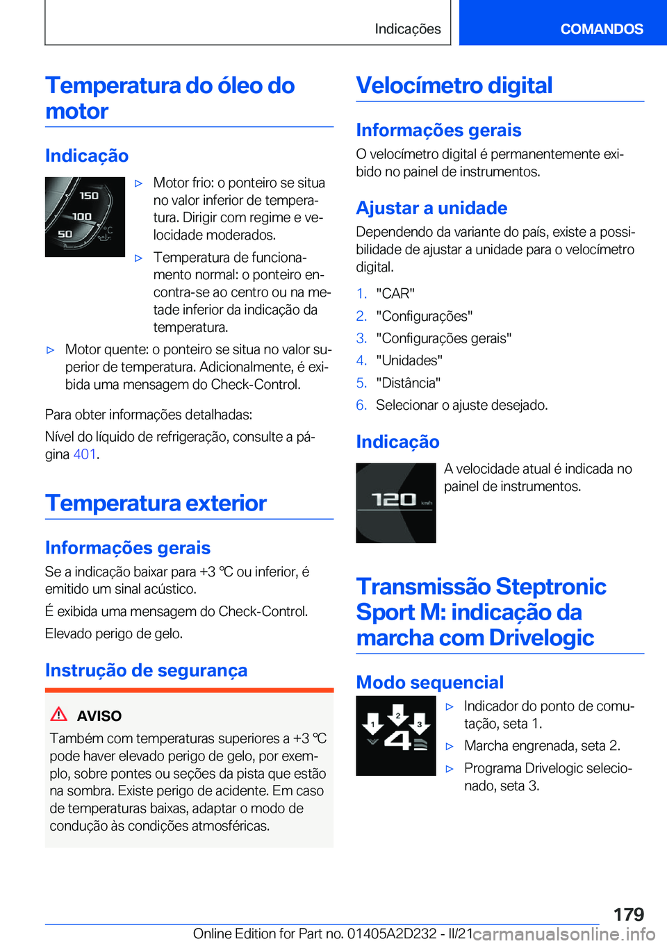 BMW X6 M 2021  Manual do condutor (in Portuguese) �T�e�m�p�e�r�a�t�u�r�a��d�o��ó�l�e�o��d�o�m�o�t�o�r
�I�n�d�i�c�a�