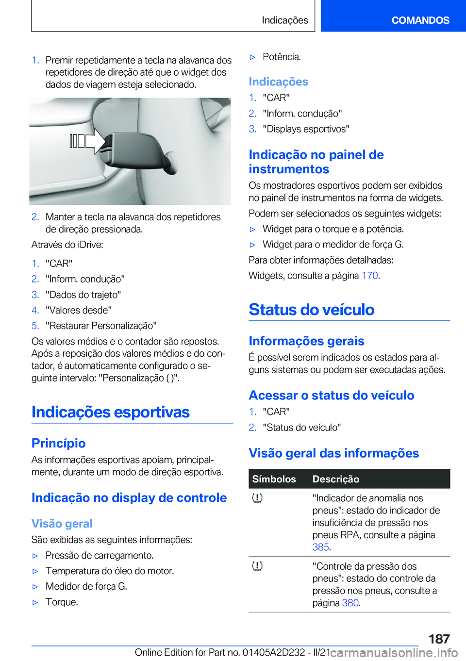 BMW X6 M 2021  Manual do condutor (in Portuguese) �1�.�P�r�e�m�i�r��r�e�p�e�t�i�d�a�m�e�n�t�e��a��t�e�c�l�a��n�a��a�l�a�v�a�n�c�a��d�o�s�r�e�p�e�t�i�d�o�r�e�s��d�e��d�i�r�e�