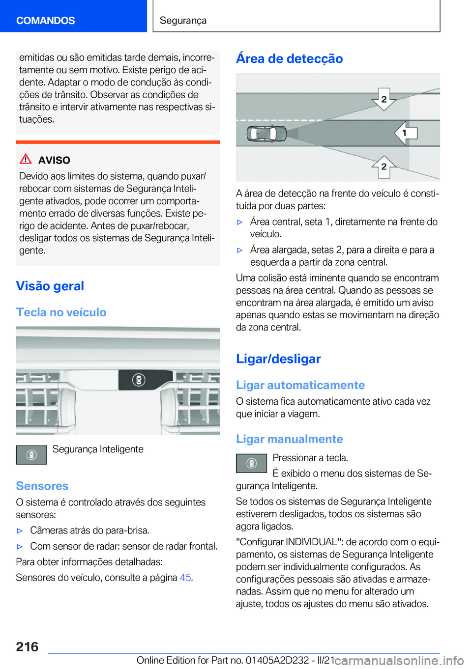 BMW X6 M 2021  Manual do condutor (in Portuguese) �e�m�i�t�i�d�a�s��o�u��s�ã�o��e�m�i�t�i�d�a�s��t�a�r�d�e��d�e�m�a�i�s�,��i�n�c�o�r�r�eª
�t�a�m�e�n�t�e��o�u��s�e�m��m�o�t�i�v�o�.��E�x�i�s�t�e��p�e�r�i�g�o��d�e��a�c�iª �d�e�n�t�e�.�
