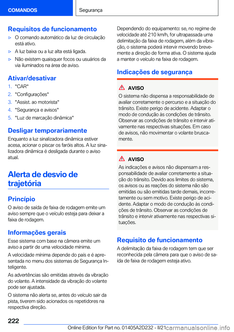 BMW X6 M 2021  Manual do condutor (in Portuguese) �R�e�q�u�i�s�i�t�o�s��d�e��f�u�n�c�i�o�n�a�m�e�n�t�o'x�O��c�o�m�a�n�d�o��a�u�t�o�m�á�t�i�c�o��d�a��l�u�z��d�e��c�i�r�c�u�l�a�