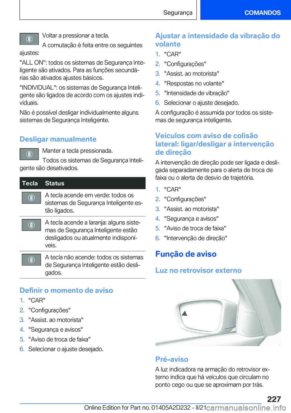 BMW X6 M 2021  Manual do condutor (in Portuguese) �V�o�l�t�a�r��a��p�r�e�s�s�i�o�n�a�r��a��t�e�c�l�a�.
�A��c�o�m�u�t�a�