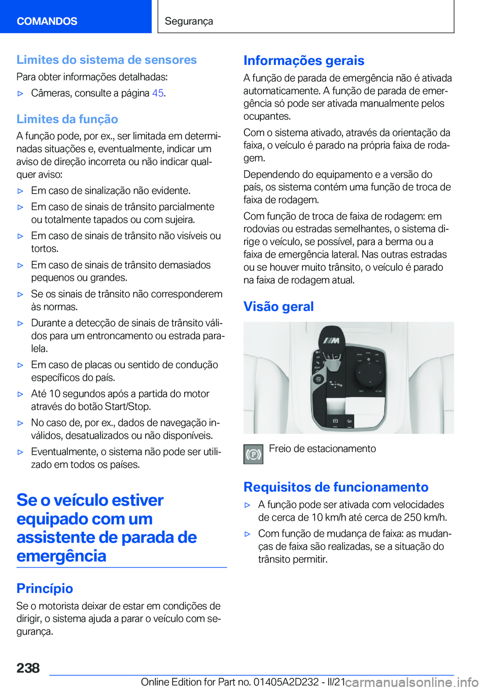 BMW X6 M 2021  Manual do condutor (in Portuguese) �L�i�m�i�t�e�s��d�o��s�i�s�t�e�m�a��d�e��s�e�n�s�o�r�e�s�P�a�r�a��o�b�t�e�r��i�n�f�o�r�m�a�