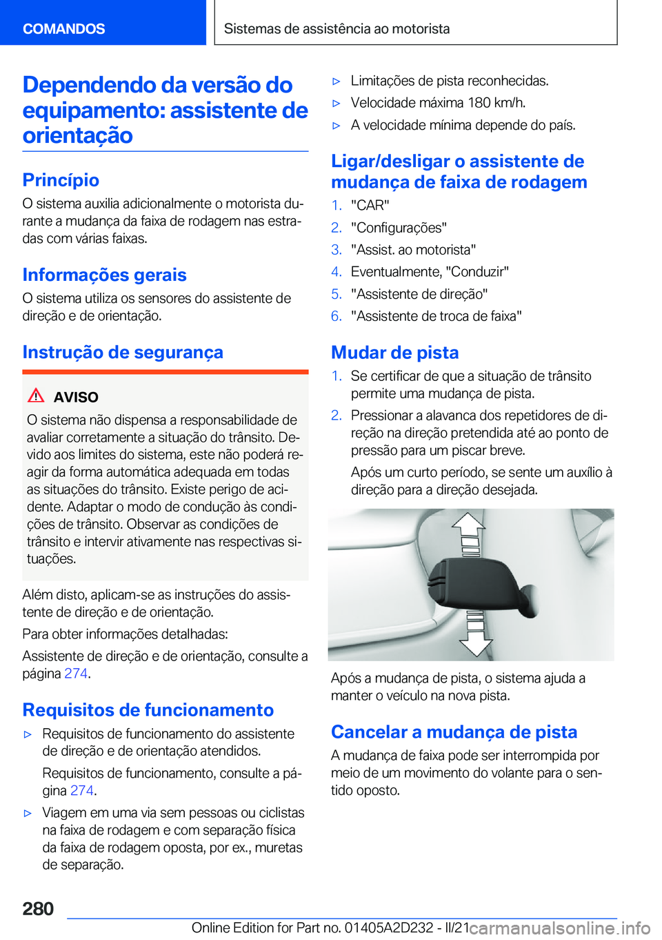 BMW X6 M 2021  Manual do condutor (in Portuguese) �D�e�p�e�n�d�e�n�d�o��d�a��v�e�r�s�ã�o��d�o�e�q�u�i�p�a�m�e�n�t�o�:��a�s�s�i�s�t�e�n�t�e��d�e�o�r�i�e�n�t�a�