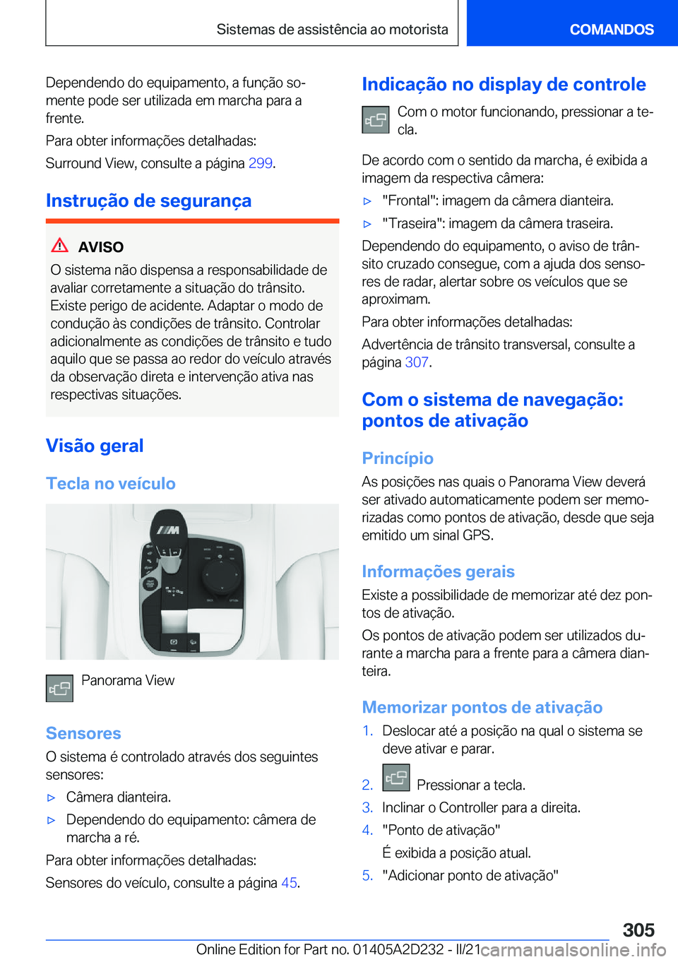 BMW X6 M 2021  Manual do condutor (in Portuguese) �D�e�p�e�n�d�e�n�d�o��d�o��e�q�u�i�p�a�m�e�n�t�o�,��a��f�u�n�