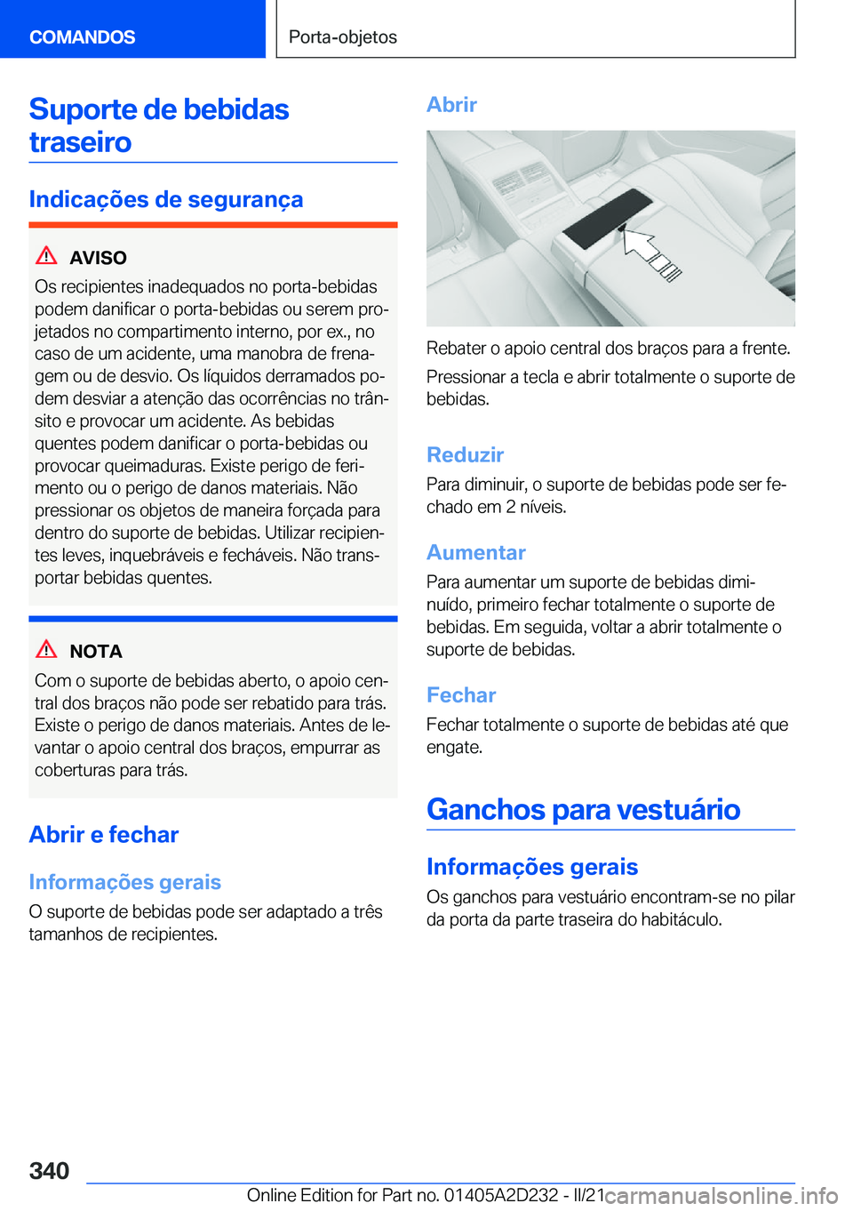 BMW X6 M 2021  Manual do condutor (in Portuguese) �S�u�p�o�r�t�e��d�e��b�e�b�i�d�a�s�t�r�a�s�e�i�r�o
�I�n�d�i�c�a�