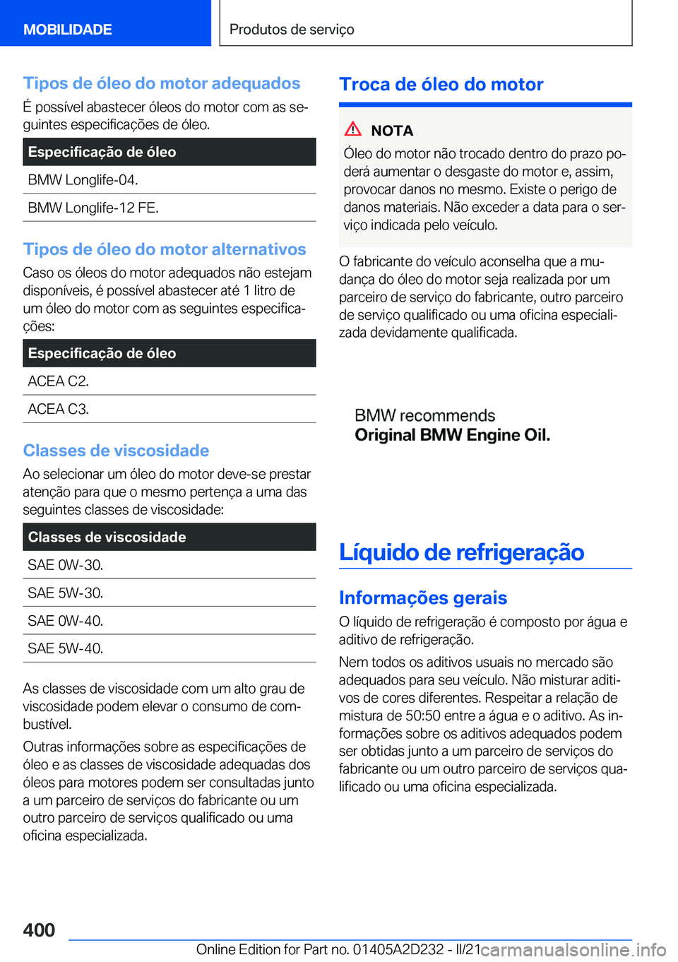 BMW X6 M 2021  Manual do condutor (in Portuguese) �T�i�p�o�s��d�e��ó�l�e�o��d�o��m�o�t�o�r��a�d�e�q�u�a�d�o�s�