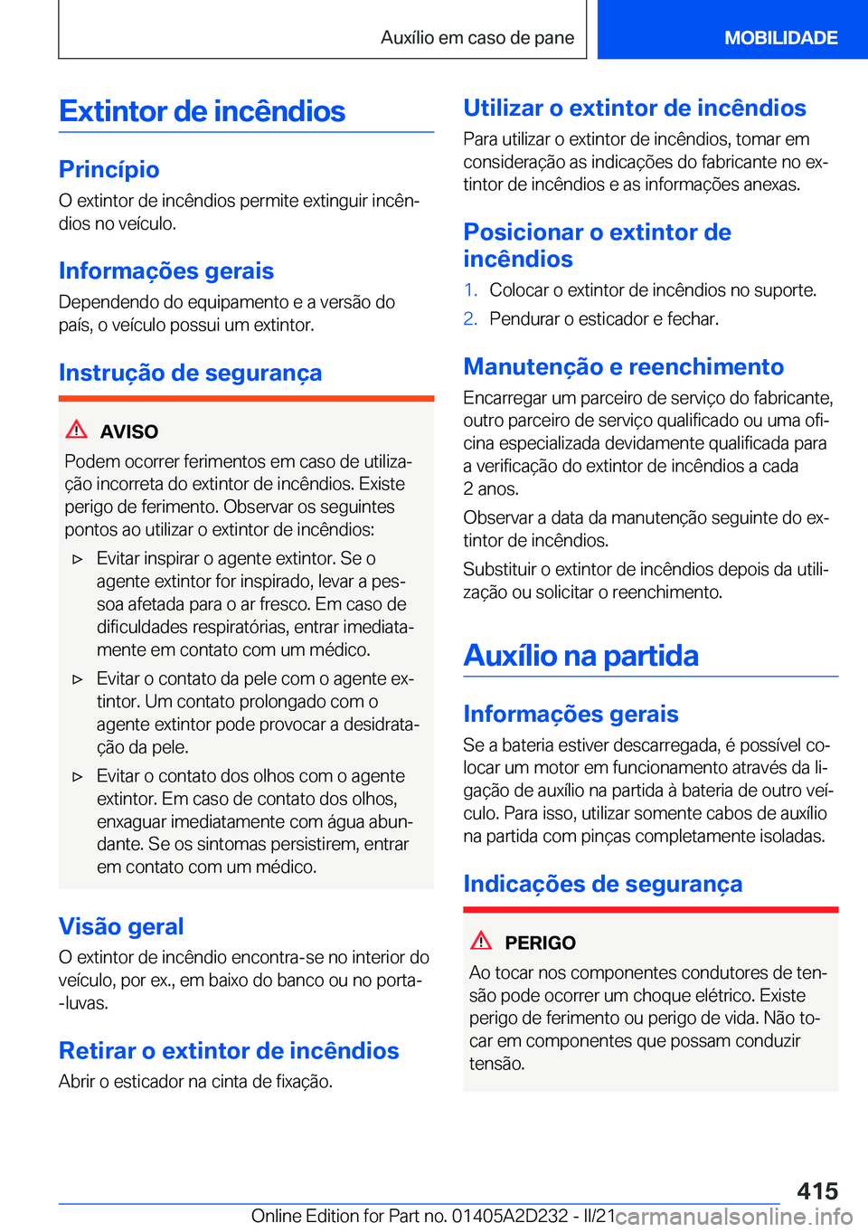 BMW X6 M 2021  Manual do condutor (in Portuguese) �E�x�t�i�n�t�o�r��d�e��i�n�c�ê�n�d�i�o�s
�P�r�i�n�c�