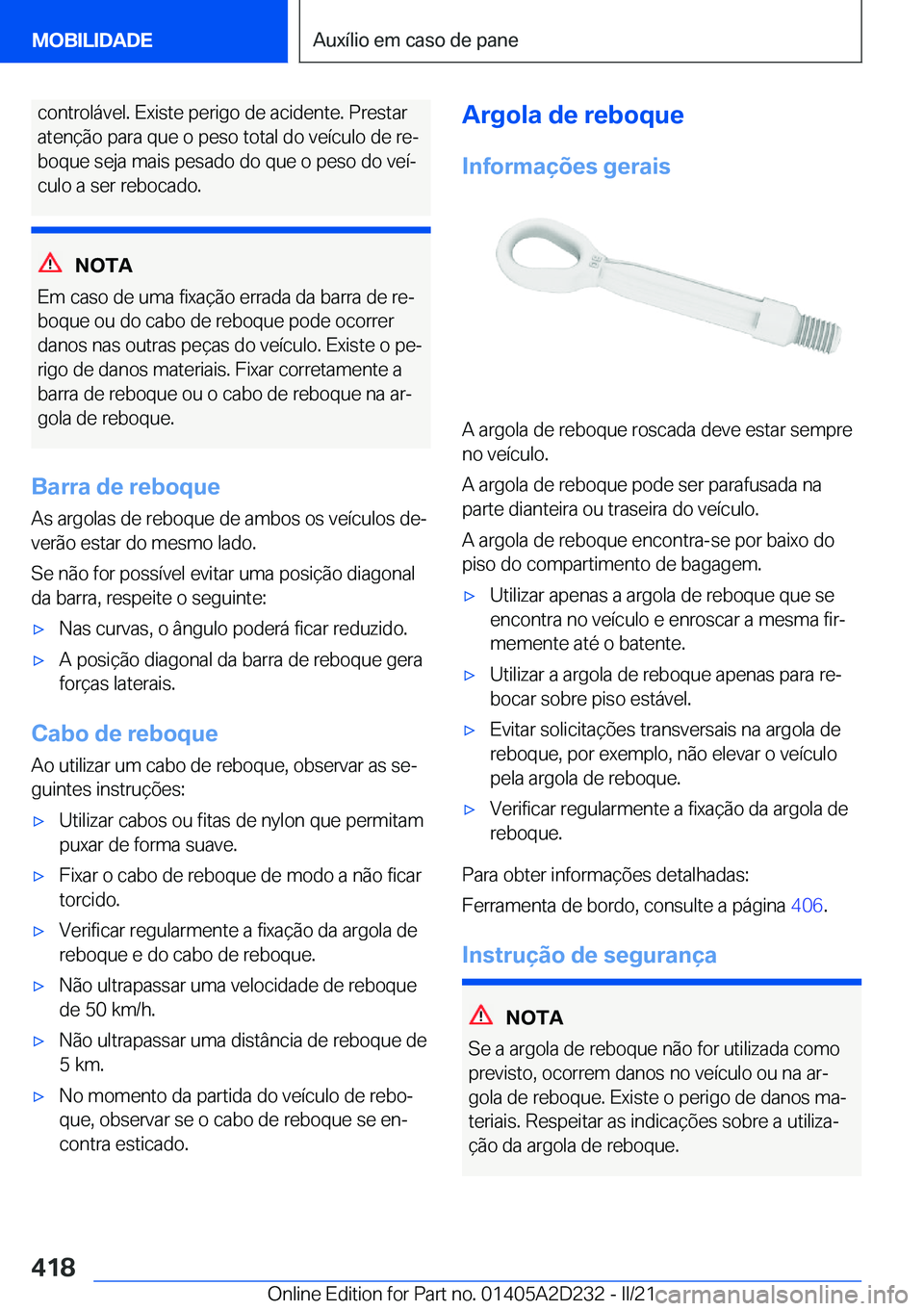 BMW X6 M 2021  Manual do condutor (in Portuguese) �c�o�n�t�r�o�l�á�v�e�l�.��E�x�i�s�t�e��p�e�r�i�g�o��d�e��a�c�i�d�e�n�t�e�.��P�r�e�s�t�a�r
�a�t�e�n�