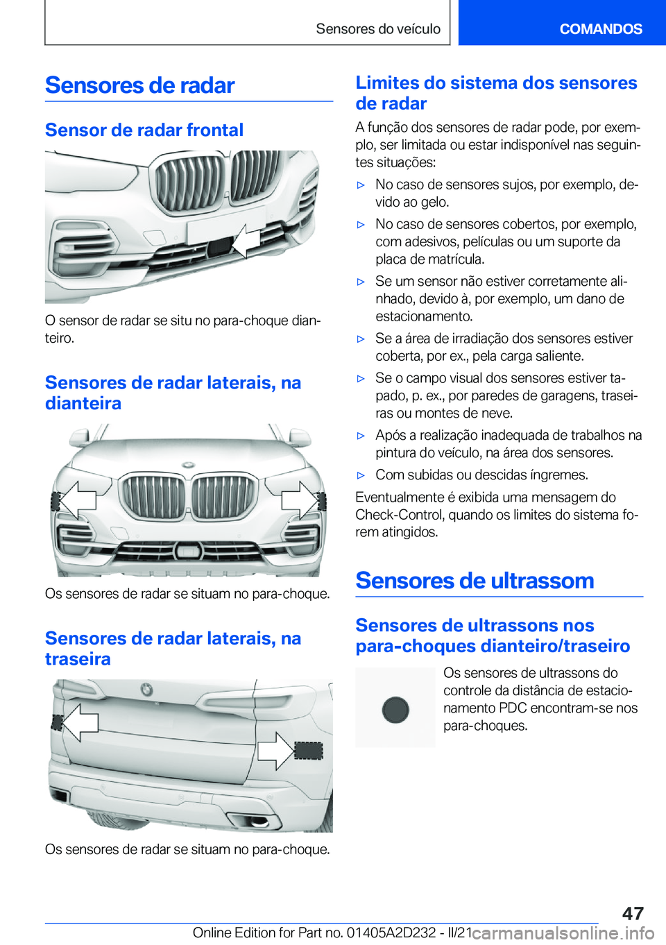 BMW X6 M 2021  Manual do condutor (in Portuguese) �S�e�n�s�o�r�e�s��d�e��r�a�d�a�r
�S�e�n�s�o�r��d�e��r�a�d�a�r��f�r�o�n�t�a�l
�O��s�e�n�s�o�r��d�e��r�a�d�a�r��s�e��s�i�t�u��n�o��p�a�r�a�-�c�h�o�q�u�e��d�i�a�nª
�t�e�i�r�o�.
�S�e�n�s�o�
