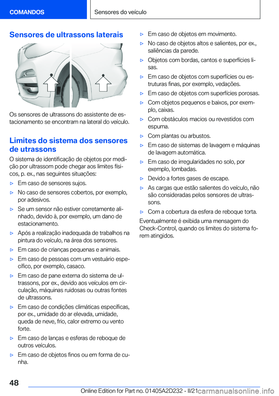 BMW X6 M 2021  Manual do condutor (in Portuguese) �S�e�n�s�o�r�e�s��d�e��u�l�t�r�a�s�s�o�n�s��l�a�t�e�r�a�i�s
�O�s��s�e�n�s�o�r�e�s��d�e��u�l�t�r�a�s�s�o�n�s��d�o��a�s�s�i�s�t�e�n�t�e��d�e��e�sª
�t�a�c�i�o�n�a�m�e�n�t�o��s�e��e�n�c�o�n�