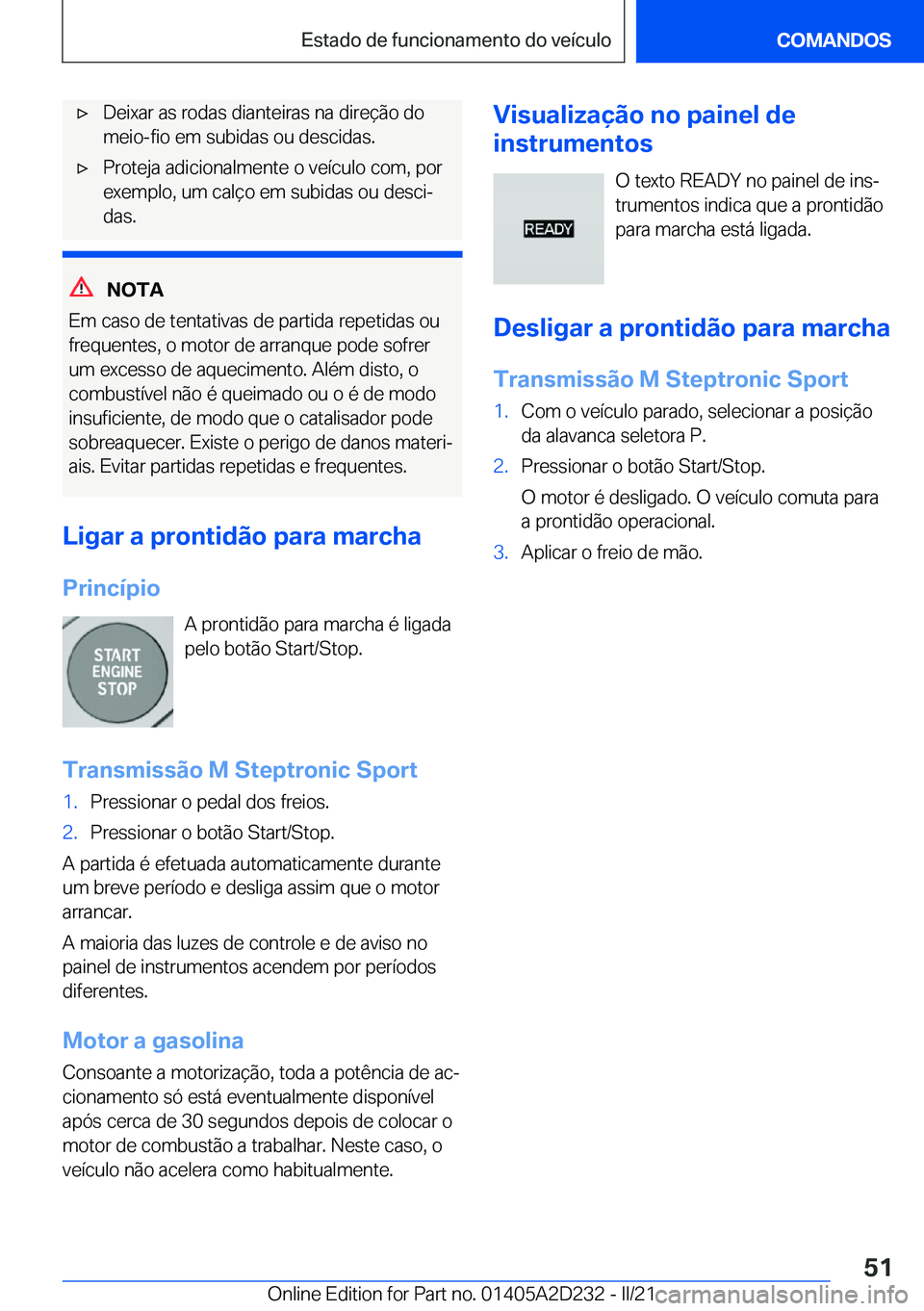 BMW X6 M 2021  Manual do condutor (in Portuguese) 'x�D�e�i�x�a�r��a�s��r�o�d�a�s��d�i�a�n�t�e�i�r�a�s��n�a��d�i�r�e�