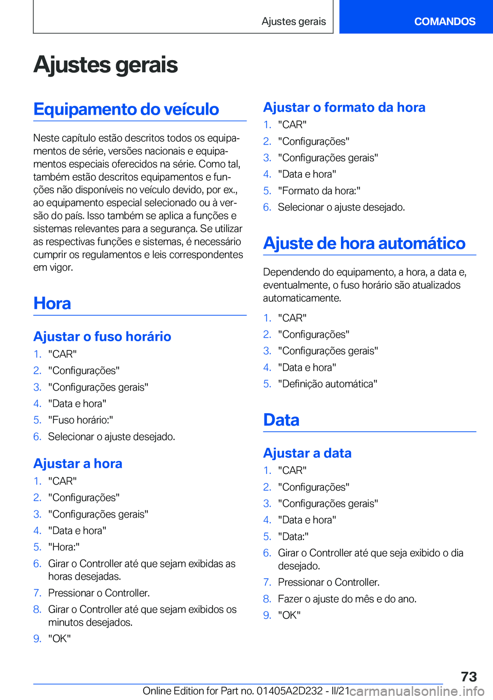 BMW X6 M 2021  Manual do condutor (in Portuguese) �A�j�u�s�t�e�s��g�e�r�a�i�s�E�q�u�i�p�a�m�e�n�t�o��d�o��v�e�