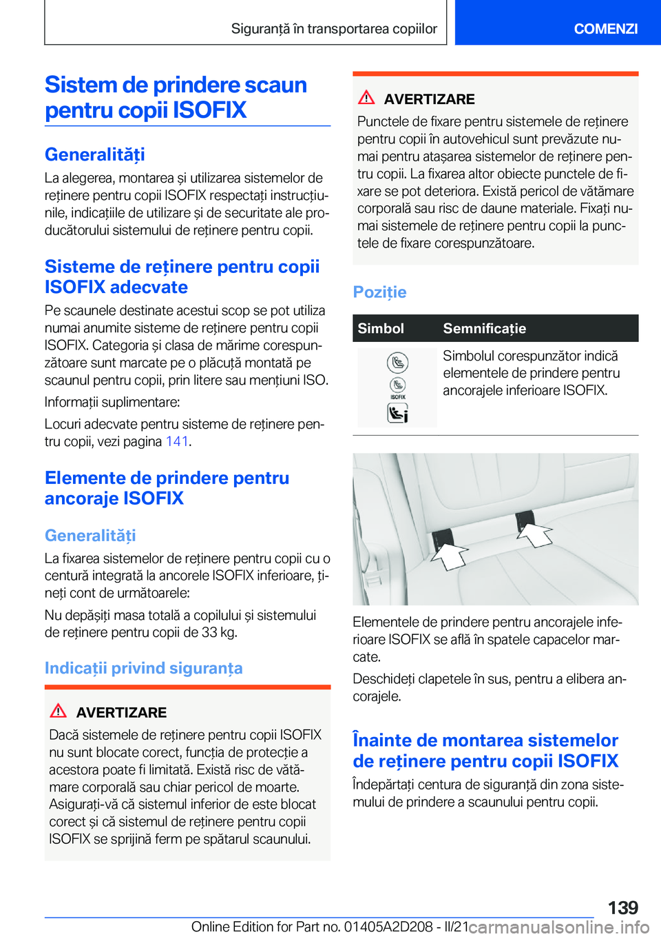 BMW X6 M 2021  Ghiduri De Utilizare (in Romanian) �S�i�s�t�e�m��d�e��p�r�i�n�d�e�r�e��s�c�a�u�n�p�e�n�t�r�u��c�o�p�i�i��I�S�O�F�I�X
�G�e�n�e�r�a�l�i�t�