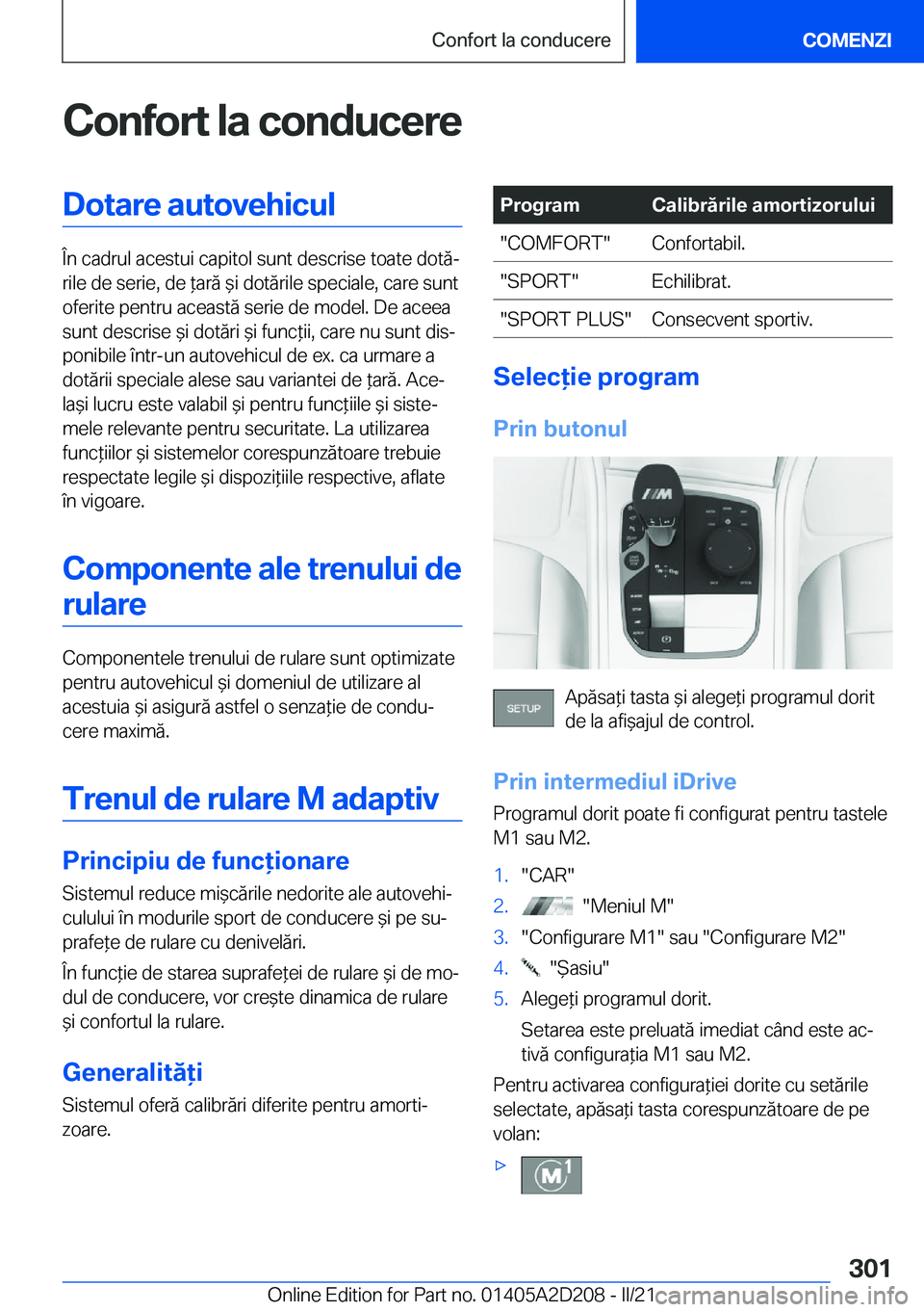 BMW X6 M 2021  Ghiduri De Utilizare (in Romanian) �C�o�n�f�o�r�t��l�a��c�o�n�d�u�c�e�r�e�D�o�t�a�r�e��a�u�t�o�v�e�h�i�c�u�l
�
