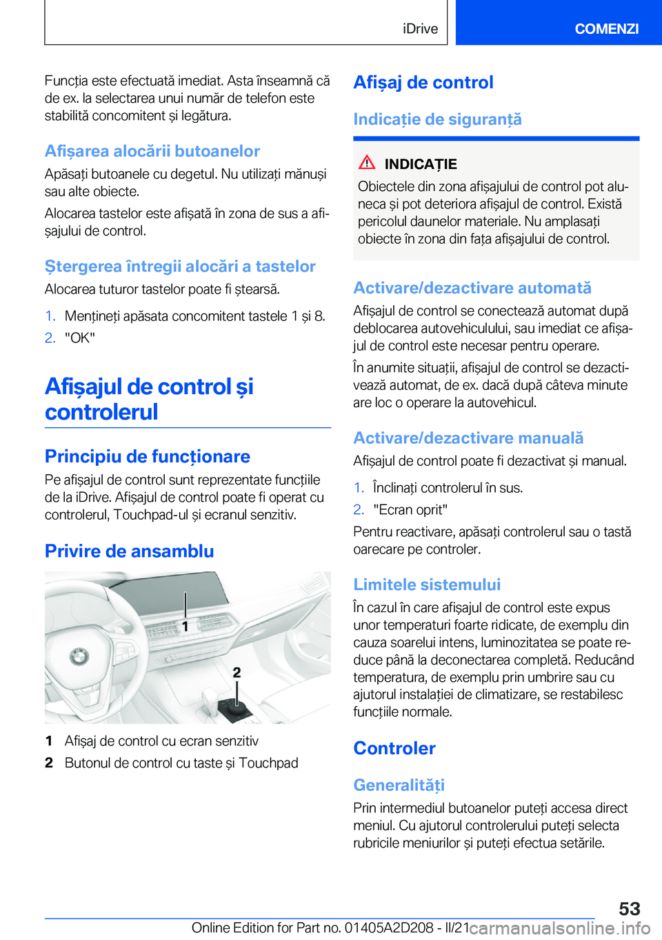 BMW X6 M 2021  Ghiduri De Utilizare (in Romanian) �F�u�n�c*�i�a��e�s�t�e��e�f�e�c�t�u�a�t�ă��i�m�e�d�i�a�t�.��A�s�t�a��