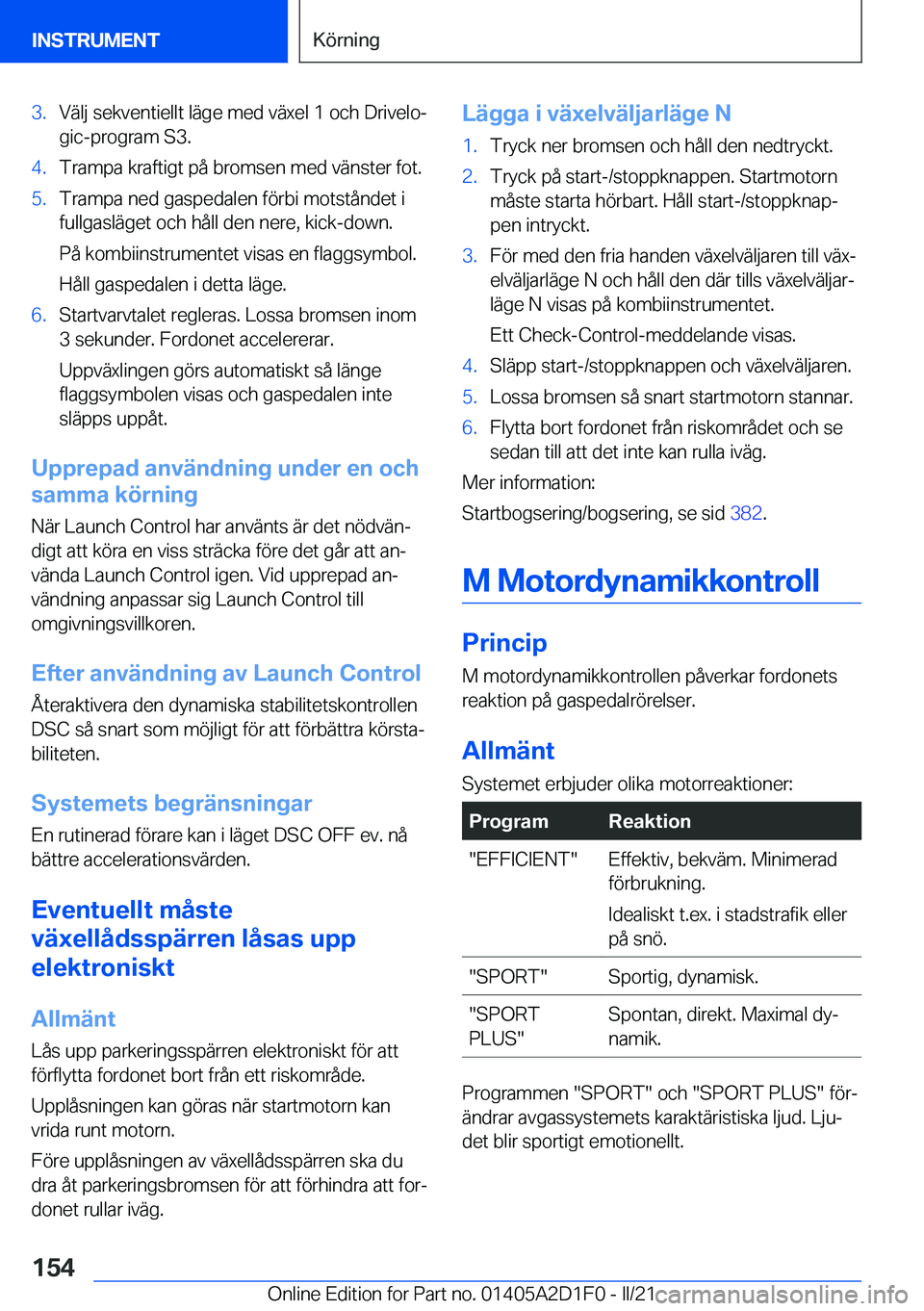 BMW X6 M 2021  InstruktionsbÖcker (in Swedish) �3�.�V�ä�l�j��s�e�k�v�e�n�t�i�e�l�l�t��l�ä�g�e��m�e�d��v�ä�x�e�l��1��o�c�h��D�r�i�v�e�l�oj�g�i�c�-�p�r�o�g�r�a�m��S�3�.�4�.�T�r�a�m�p�a��k�r�a�f�t�i�g�t��p�å��b�r�o�m�s�e�n��m�e�d��v