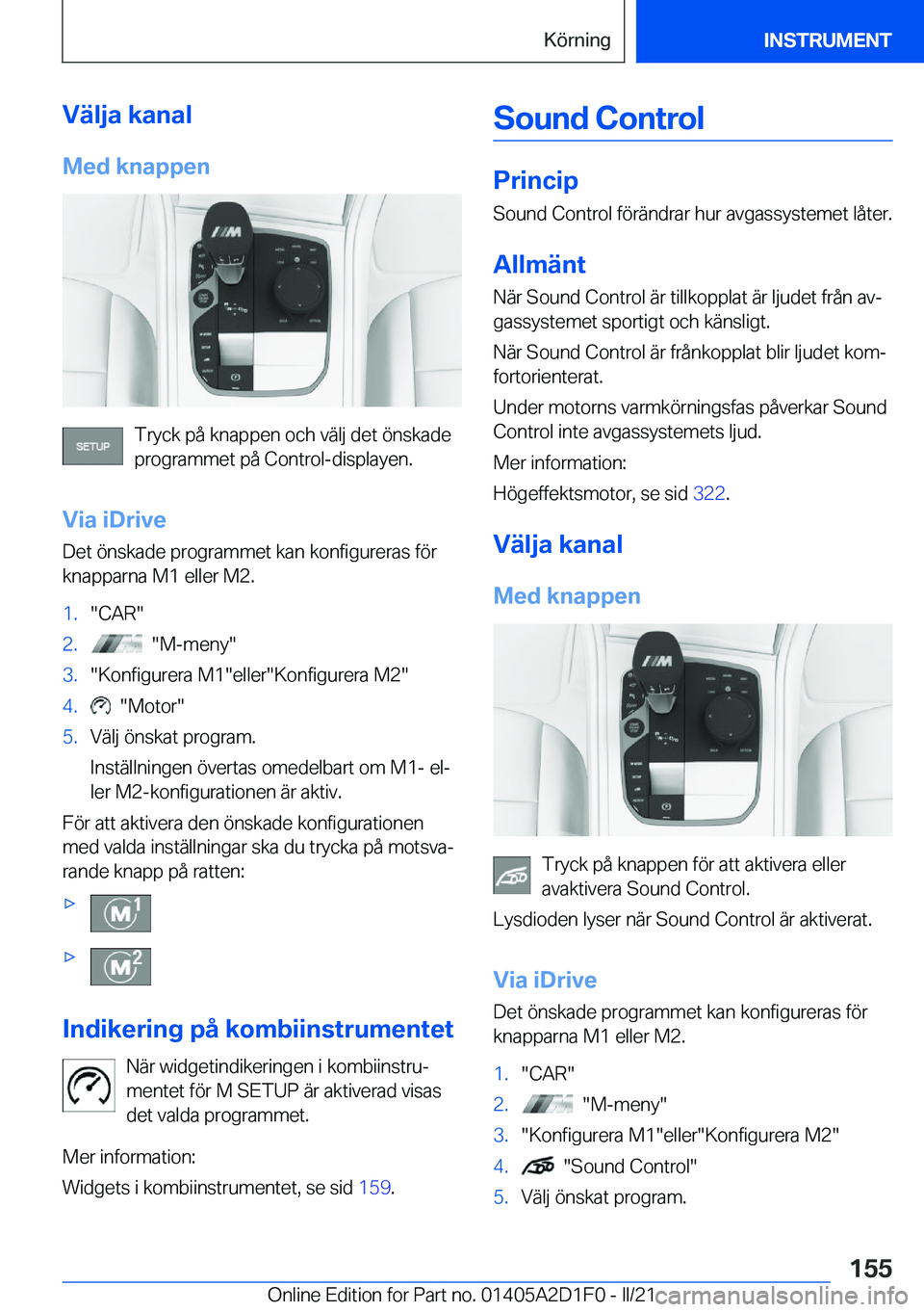 BMW X6 M 2021  InstruktionsbÖcker (in Swedish) �V�ä�l�j�a��k�a�n�a�l
�M�e�d��k�n�a�p�p�e�n
�T�r�y�c�k��p�å��k�n�a�p�p�e�n��o�c�h��v�ä�l�j��d�e�t��