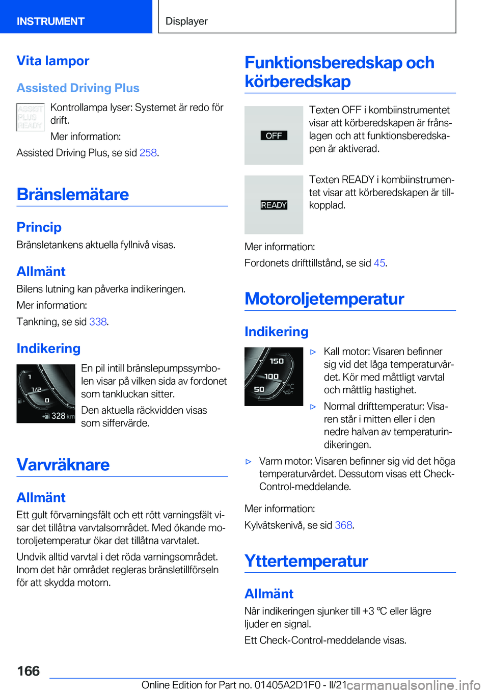 BMW X6 M 2021  InstruktionsbÖcker (in Swedish) �V�i�t�a��l�a�m�p�o�r
�A�s�s�i�s�t�e�d��D�r�i�v�i�n�g��P�l�u�s �K�o�n�t�r�o�l�l�a�m�p�a��l�y�s�e�r�:��S�y�s�t�e�m�e�t��ä�r��r�e�d�o��f�