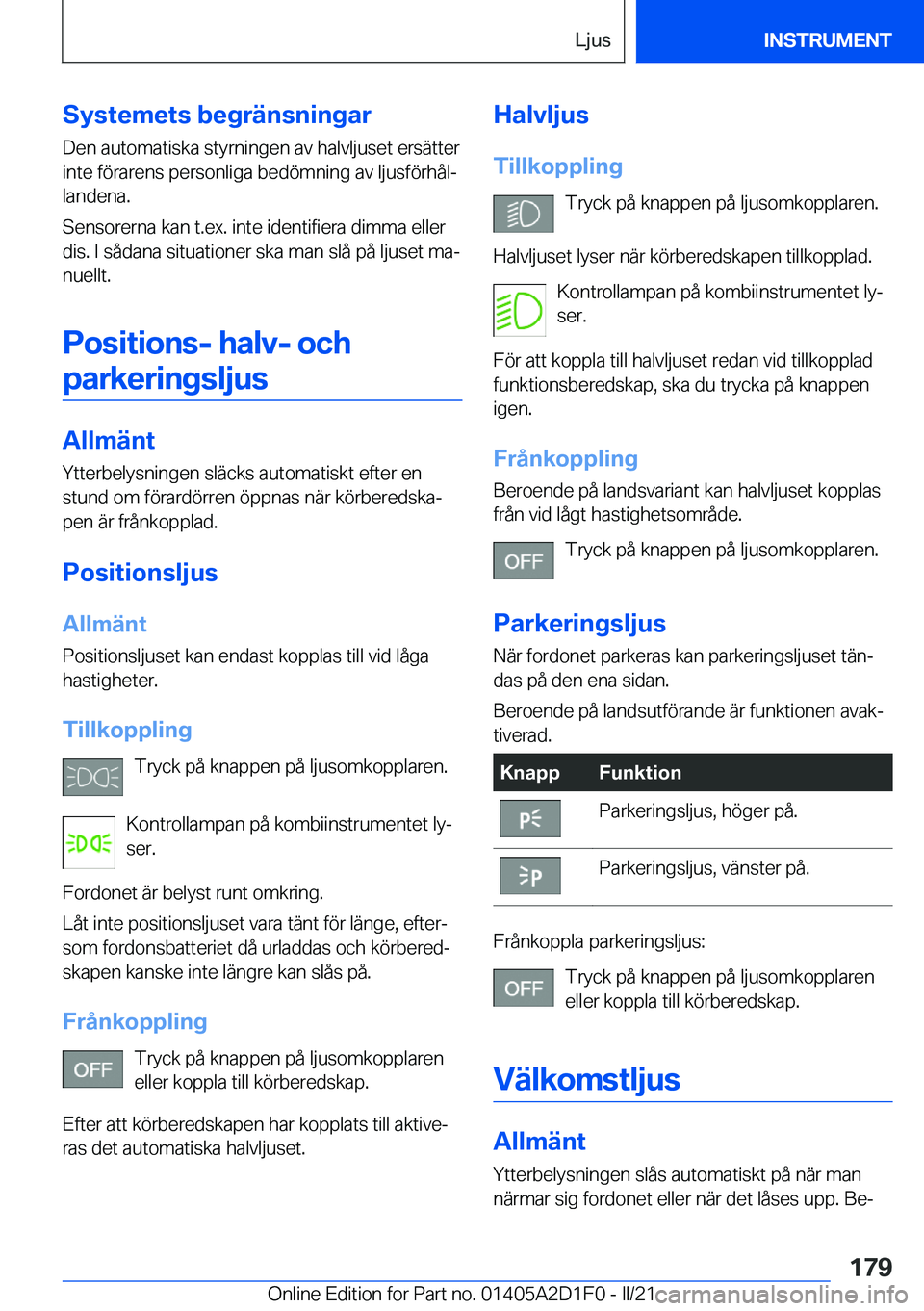BMW X6 M 2021  InstruktionsbÖcker (in Swedish) �S�y�s�t�e�m�e�t�s��b�e�g�r�ä�n�s�n�i�n�g�a�r�D�e�n��a�u�t�o�m�a�t�i�s�k�a��s�t�y�r�n�i�n�g�e�n��a�v��h�a�l�v�l�j�u�s�e�t��e�r�s�ä�t�t�e�r
�i�n�t�e��f�