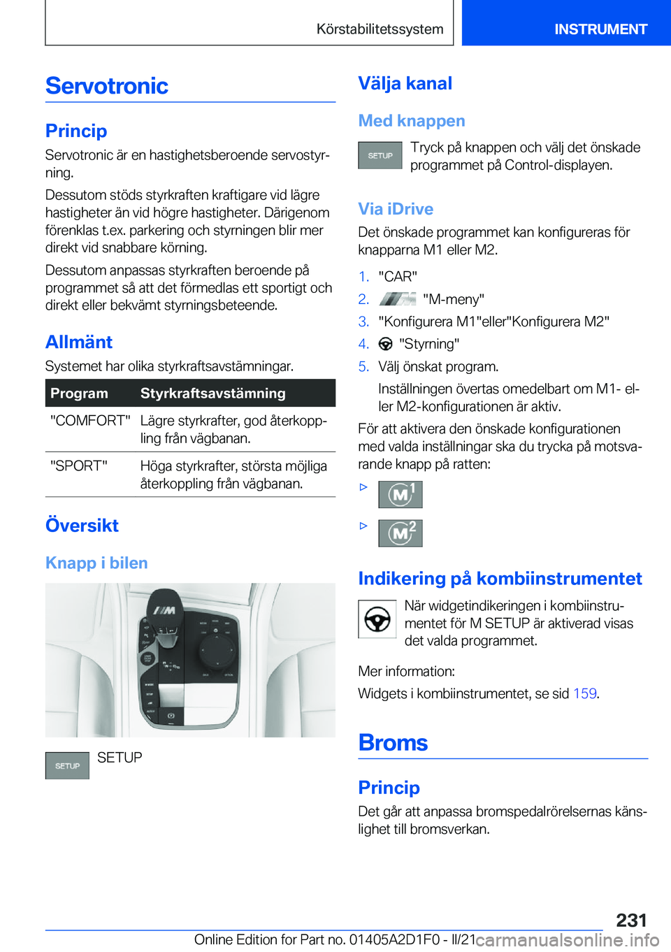 BMW X6 M 2021  InstruktionsbÖcker (in Swedish) �S�e�r�v�o�t�r�o�n�i�c
�P�r�i�n�c�i�p
�S�e�r�v�o�t�r�o�n�i�c��ä�r��e�n��h�a�s�t�i�g�h�e�t�s�b�e�r�o�e�n�d�e��s�e�r�v�o�s�t�y�rj
�n�i�n�g�.
�D�e�s�s�u�t�o�m��s�t�