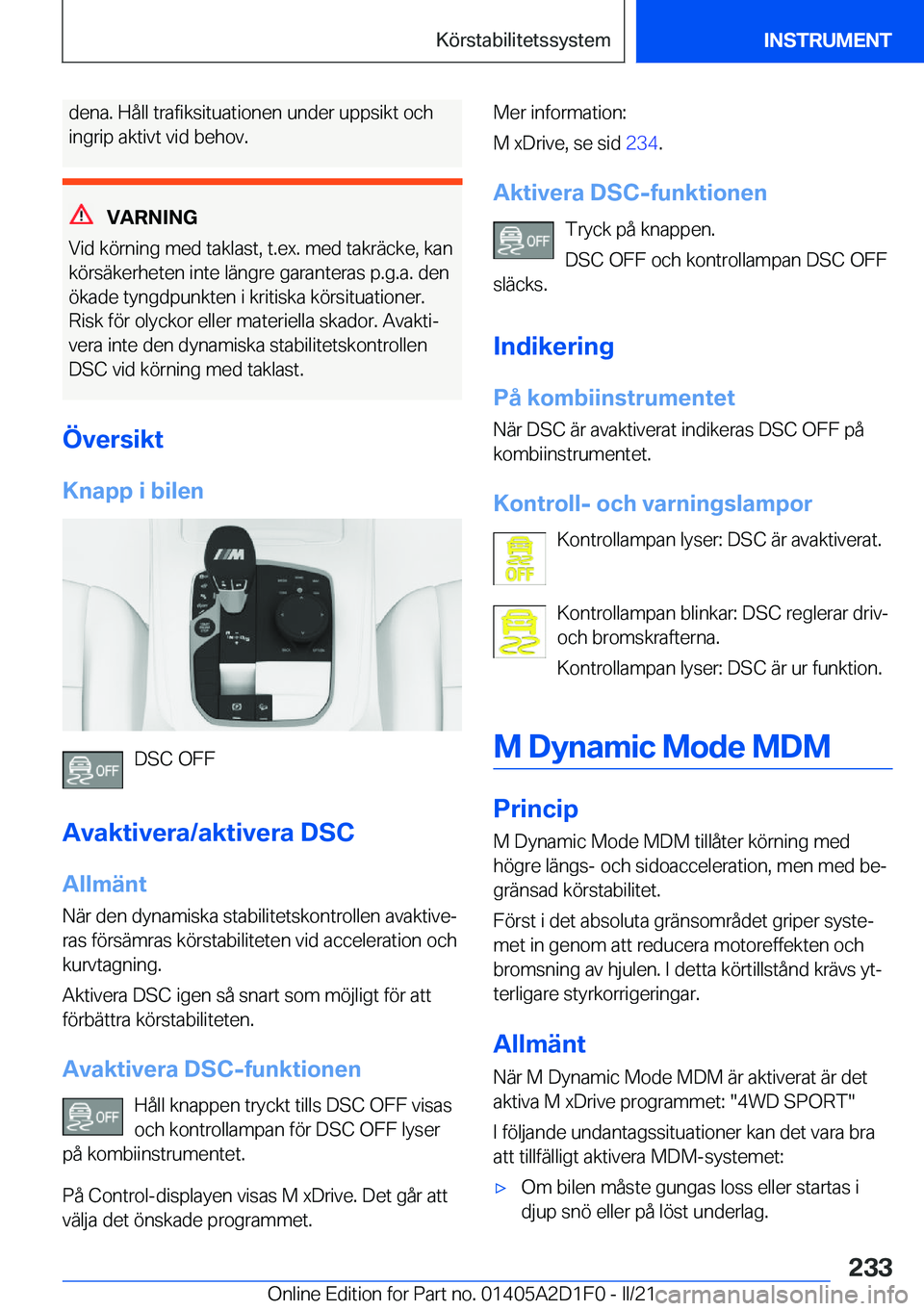 BMW X6 M 2021  InstruktionsbÖcker (in Swedish) �d�e�n�a�.��H�å�l�l��t�r�a�f�i�k�s�i�t�u�a�t�i�o�n�e�n��u�n�d�e�r��u�p�p�s�i�k�t��o�c�h
�i�n�g�r�i�p��a�k�t�i�v�t��v�i�d��b�e�h�o�v�.
�V�A�R�N�I�N�G
�V�i�d��k�