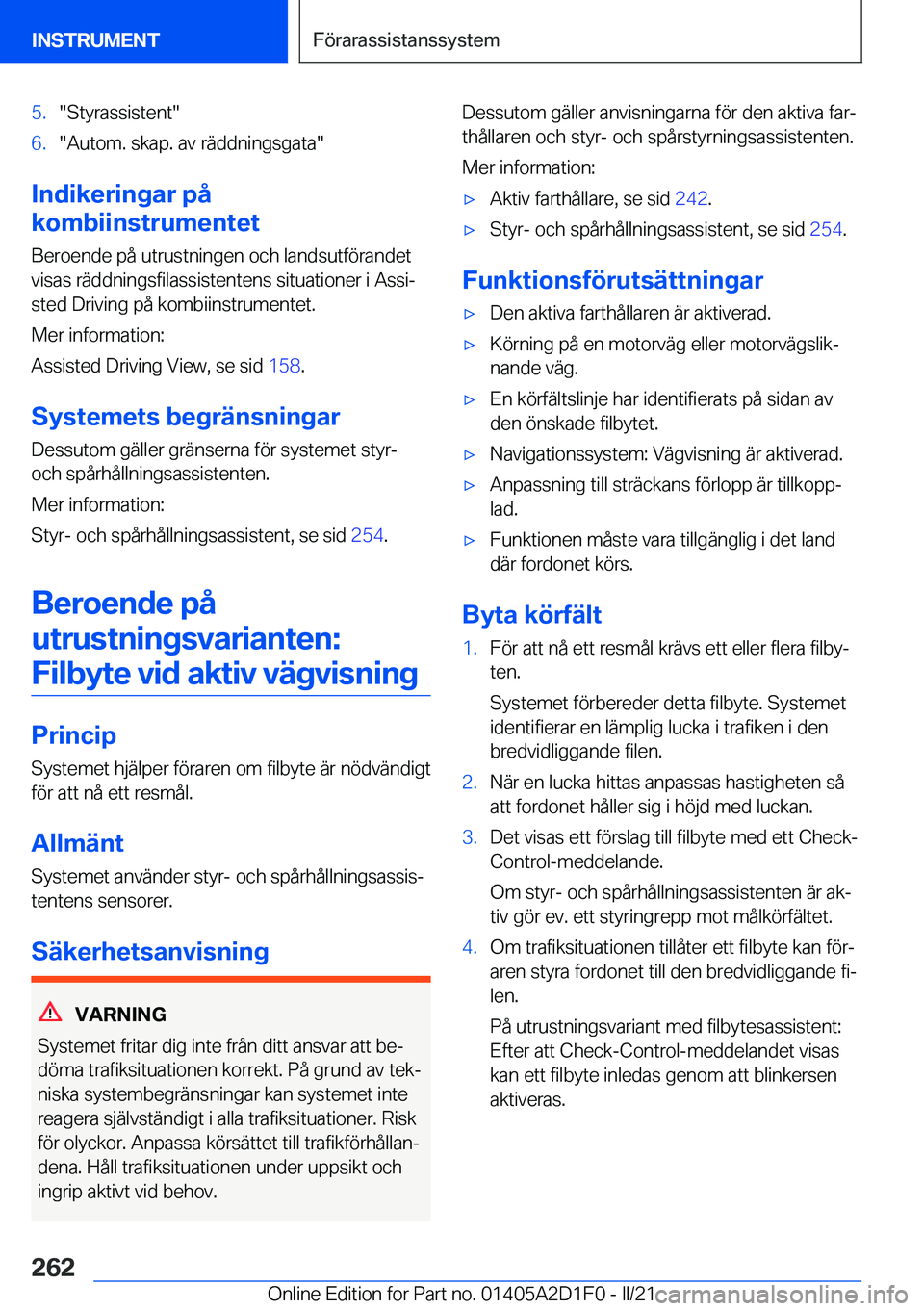 BMW X6 M 2021  InstruktionsbÖcker (in Swedish) �5�.��S�t�y�r�a�s�s�i�s�t�e�n�t��6�.��A�u�t�o�m�.��s�k�a�p�.��a�v��r�ä�d�d�n�i�n�g�s�g�a�t�a�
�I�n�d�i�k�e�r�i�n�g�a�r��p�å
�k�o�m�b�i�i�n�s�t�r�u�m�e�n�t�e�t
�B�e�r�o�e�n�d�e��p�å��u�t�r