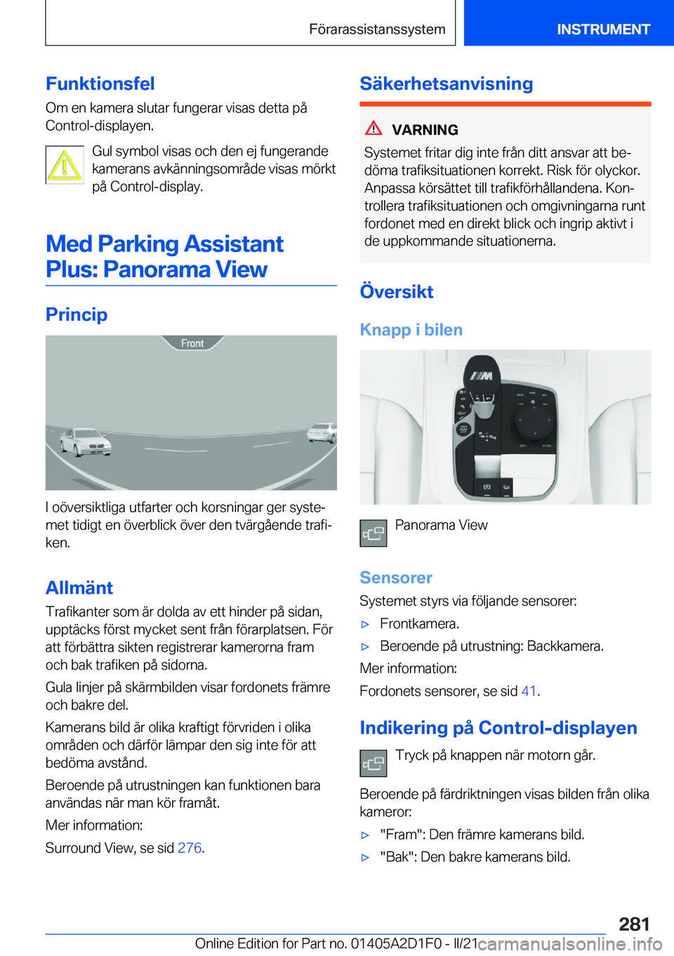 BMW X6 M 2021  InstruktionsbÖcker (in Swedish) �F�u�n�k�t�i�o�n�s�f�e�l�O�m��e�n��k�a�m�e�r�a��s�l�u�t�a�r��f�u�n�g�e�r�a�r��v�i�s�a�s��d�e�t�t�a��p�å
�C�o�n�t�r�o�l�-�d�i�s�p�l�a�y�e�n�.
�G�u�l��s�y�m�b�o�l��v�i�s�a�s��o�c�h��d�e�n��