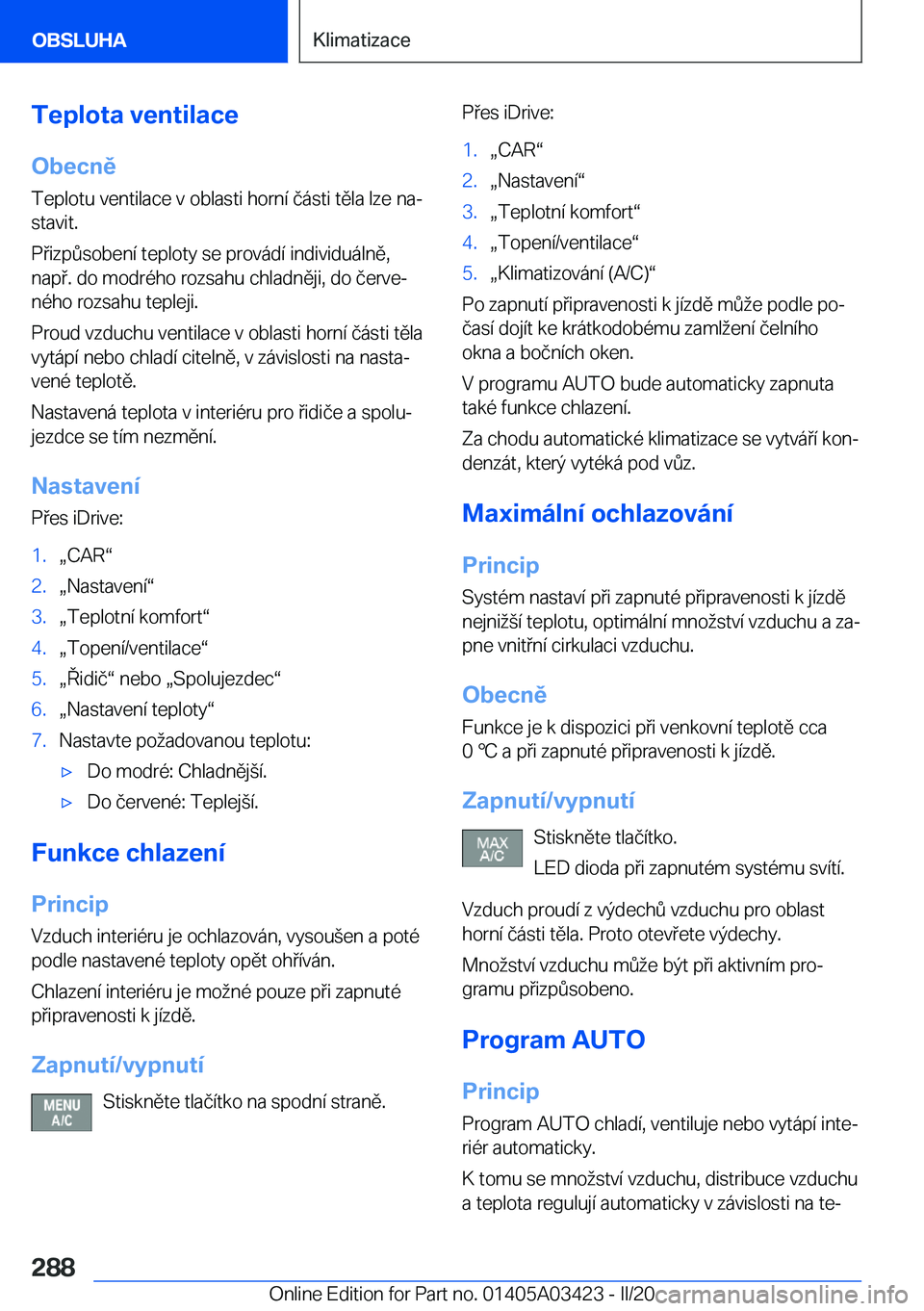 BMW X6 M 2020  Návod na použití (in Czech) �T�e�p�l�o�t�a��v�e�n�t�i�l�a�c�e
�O�b�e�c�n�ě �T�e�p�l�o�t�u��v�e�n�t�i�l�a�c�e��v��o�b�l�a�s�t�i��h�o�r�n�