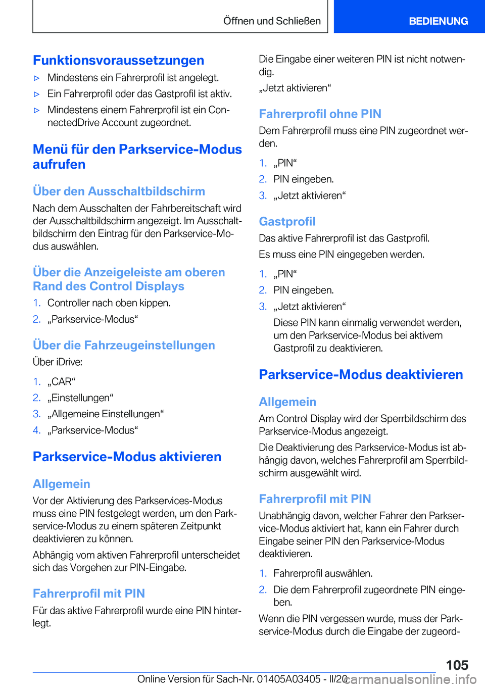 BMW X6 M 2020  Betriebsanleitungen (in German) �F�u�n�k�t�i�o�n�s�v�o�r�a�u�s�s�e�t�z�u�n�g�e�n'x�M�i�n�d�e�s�t�e�n�s��e�i�n��F�a�h�r�e�r�p�r�o�f�i�l��i�s�t��a�n�g�e�l�e�g�t�.'x�E�i�n��F�a�h�r�e�r�p�r�o�f�i�l��o�d�e�r��d�a�s��G�a�s