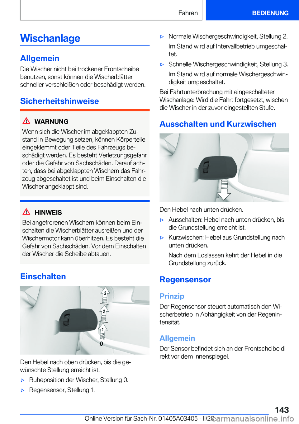 BMW X6 M 2020  Betriebsanleitungen (in German) �W�i�s�c�h�a�n�l�a�g�e
�A�l�l�g�e�m�e�i�n
�D�i�e��W�i�s�c�h�e�r��n�i�c�h�t��b�e�i��t�r�o�c�k�e�n�e�r��F�r�o�n�t�s�c�h�e�i�b�e
�b�e�n�u�t�z�e�n�,��s�o�n�s�t��k�