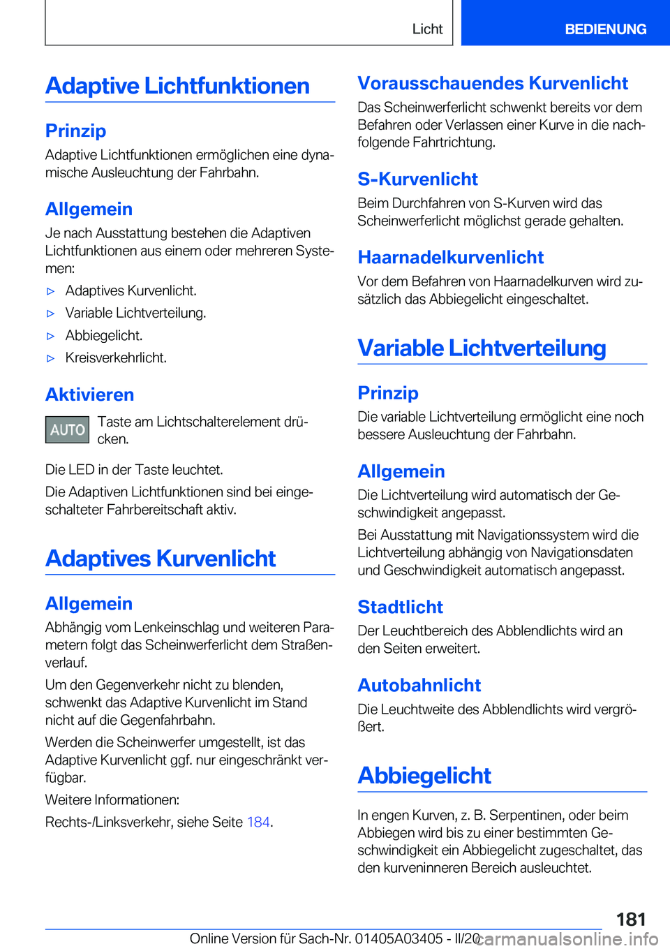 BMW X6 M 2020  Betriebsanleitungen (in German) �A�d�a�p�t�i�v�e��L�i�c�h�t�f�u�n�k�t�i�o�n�e�n
�P�r�i�n�z�i�p
�A�d�a�p�t�i�v�e��L�i�c�h�t�f�u�n�k�t�i�o�n�e�n��e�r�m�