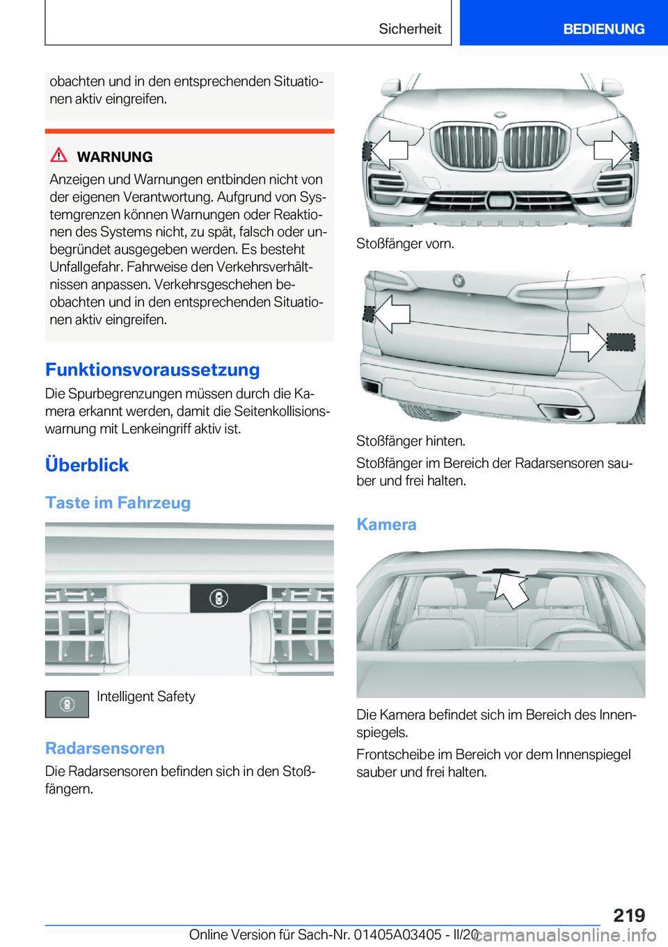 BMW X6 M 2020  Betriebsanleitungen (in German) �o�b�a�c�h�t�e�n��u�n�d��i�n��d�e�n��e�n�t�s�p�r�e�c�h�e�n�d�e�n��S�i�t�u�a�t�i�oj�n�e�n��a�k�t�i�v��e�i�n�g�r�e�i�f�e�n�.
�W�A�R�N�U�N�G
�A�n�z�e�i�g�e�n��u�n�d��W�a�r�n�u�n�g�e�n��e�n�t�b