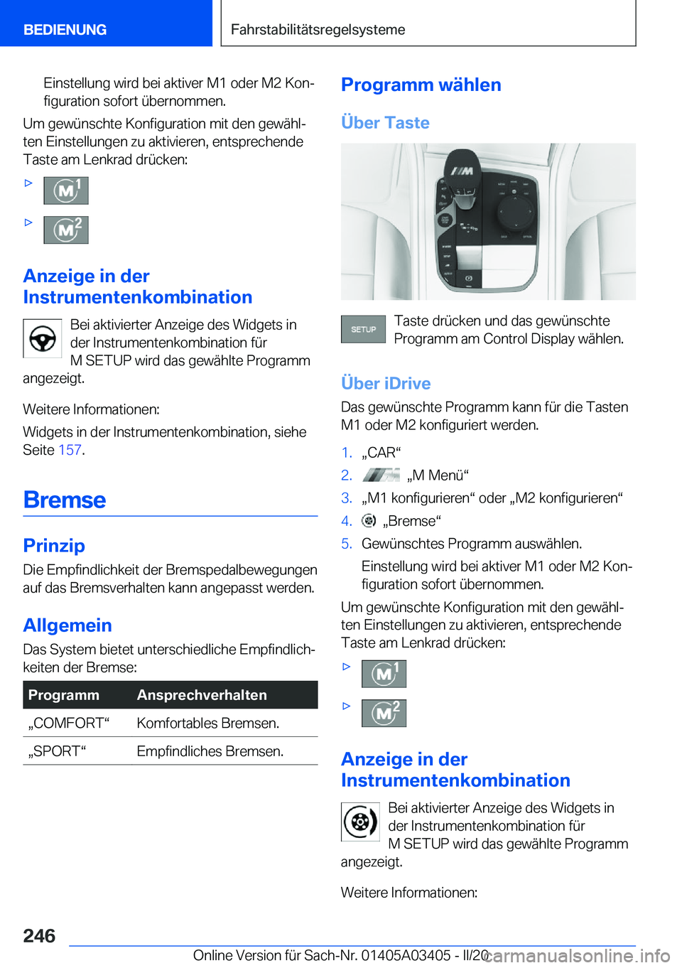 BMW X6 M 2020  Betriebsanleitungen (in German) �E�i�n�s�t�e�l�l�u�n�g��w�i�r�d��b�e�i��a�k�t�i�v�e�r��M�1��o�d�e�r��M�2��K�o�nj
�f�i�g�u�r�a�t�i�o�n��s�o�f�o�r�t��