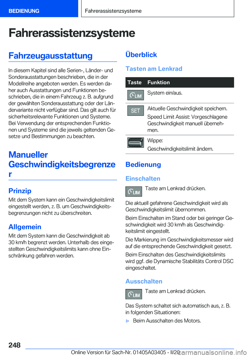 BMW X6 M 2020  Betriebsanleitungen (in German) �F�a�h�r�e�r�a�s�s�i�s�t�e�n�z�s�y�s�t�e�m�e�F�a�h�r�z�e�u�g�a�u�s�s�t�a�t�t�u�n�g
�I�n��d�i�e�s�e�m��K�a�p�i�t�e�l��s�i�n�d��a�l�l�e��S�e�r�i�e�n�-�,��L�