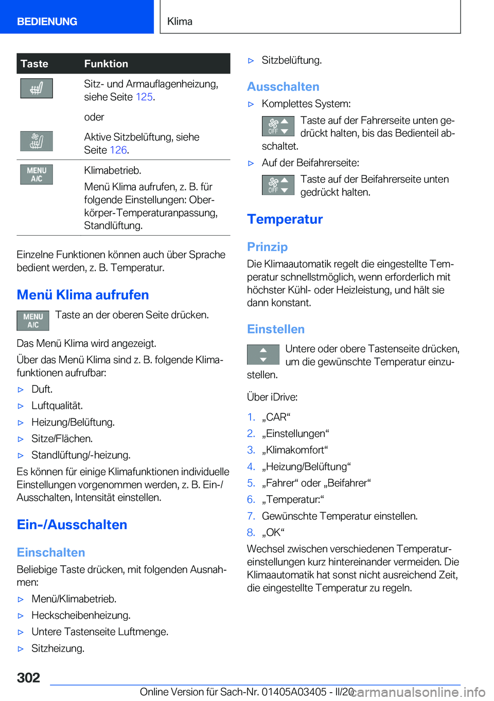 BMW X6 M 2020  Betriebsanleitungen (in German) �T�a�s�t�e�F�u�n�k�t�i�o�n�S�i�t�z�-��u�n�d��A�r�m�a�u�f�l�a�g�e�n�h�e�i�z�u�n�g�,
�s�i�e�h�e��S�e�i�t�e� �1�2�5�.�o�d�e�r�A�k�t�i�v�e��S�i�t�z�b�e�l�