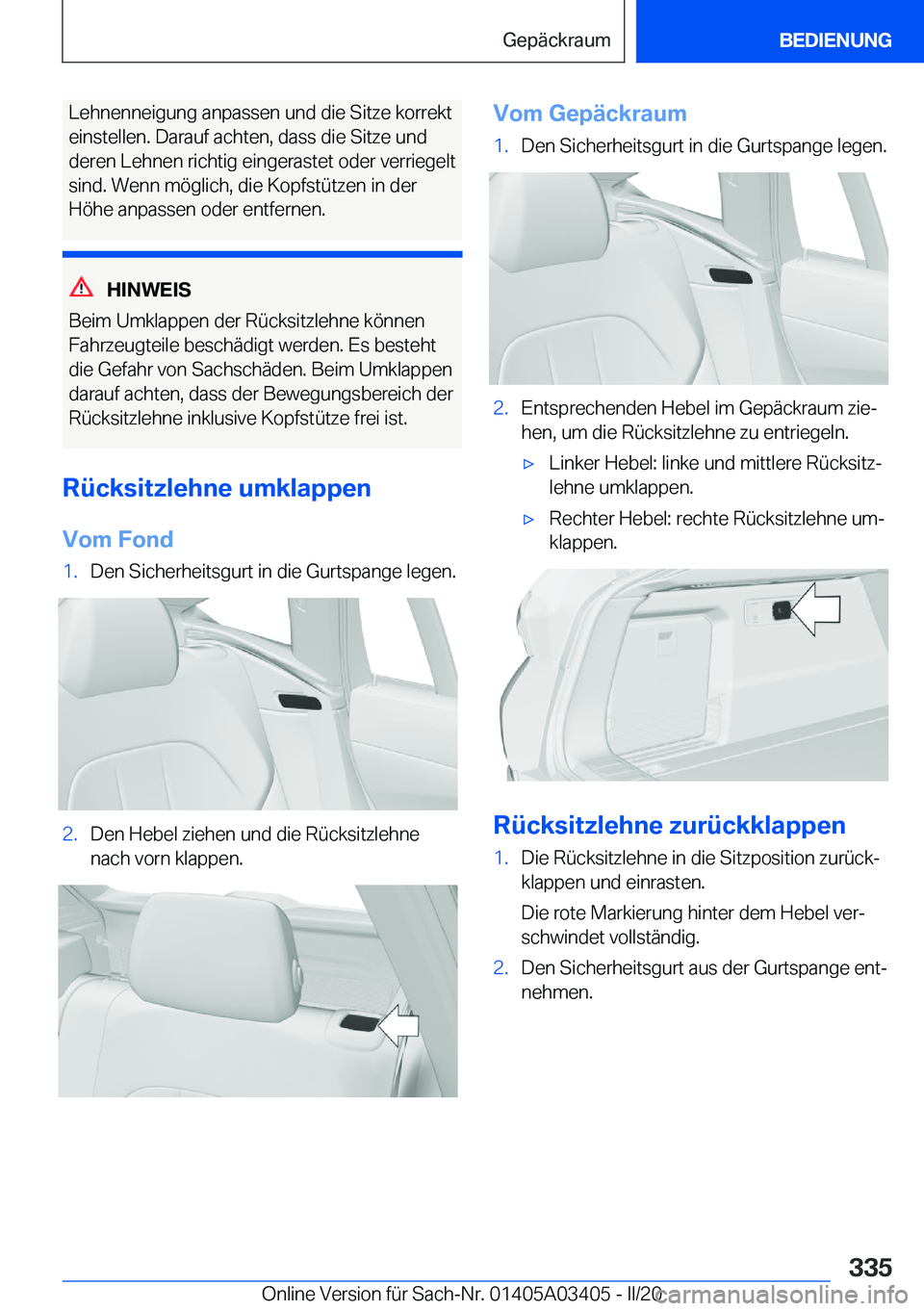 BMW X6 M 2020  Betriebsanleitungen (in German) �L�e�h�n�e�n�n�e�i�g�u�n�g��a�n�p�a�s�s�e�n��u�n�d��d�i�e��S�i�t�z�e��k�o�r�r�e�k�t
�e�i�n�s�t�e�l�l�e�n�.��D�a�r�a�u�f��a�c�h�t�e�n�,��d�a�s�s��d�i�e��S�i�t�z�e��u�n�d �d�e�r�e�n��L�e�h�n