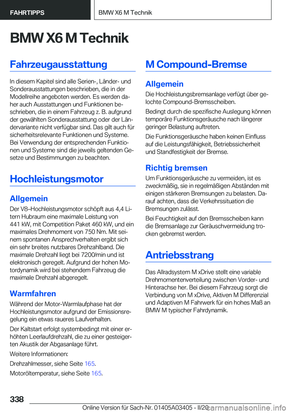 BMW X6 M 2020  Betriebsanleitungen (in German) �B�M�W��X�6��M��T�e�c�h�n�i�k�F�a�h�r�z�e�u�g�a�u�s�s�t�a�t�t�u�n�g
�I�n��d�i�e�s�e�m��K�a�p�i�t�e�l��s�i�n�d��a�l�l�e��S�e�r�i�e�n�-�,��L�