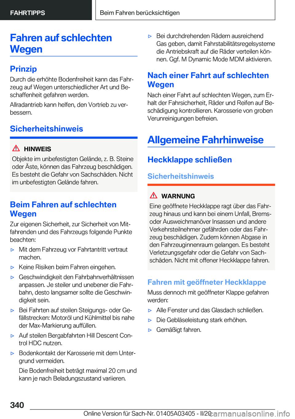 BMW X6 M 2020  Betriebsanleitungen (in German) �F�a�h�r�e�n��a�u�f��s�c�h�l�e�c�h�t�e�n�W�e�g�e�n
�P�r�i�n�z�i�p
�D�u�r�c�h��d�i�e��e�r�h�