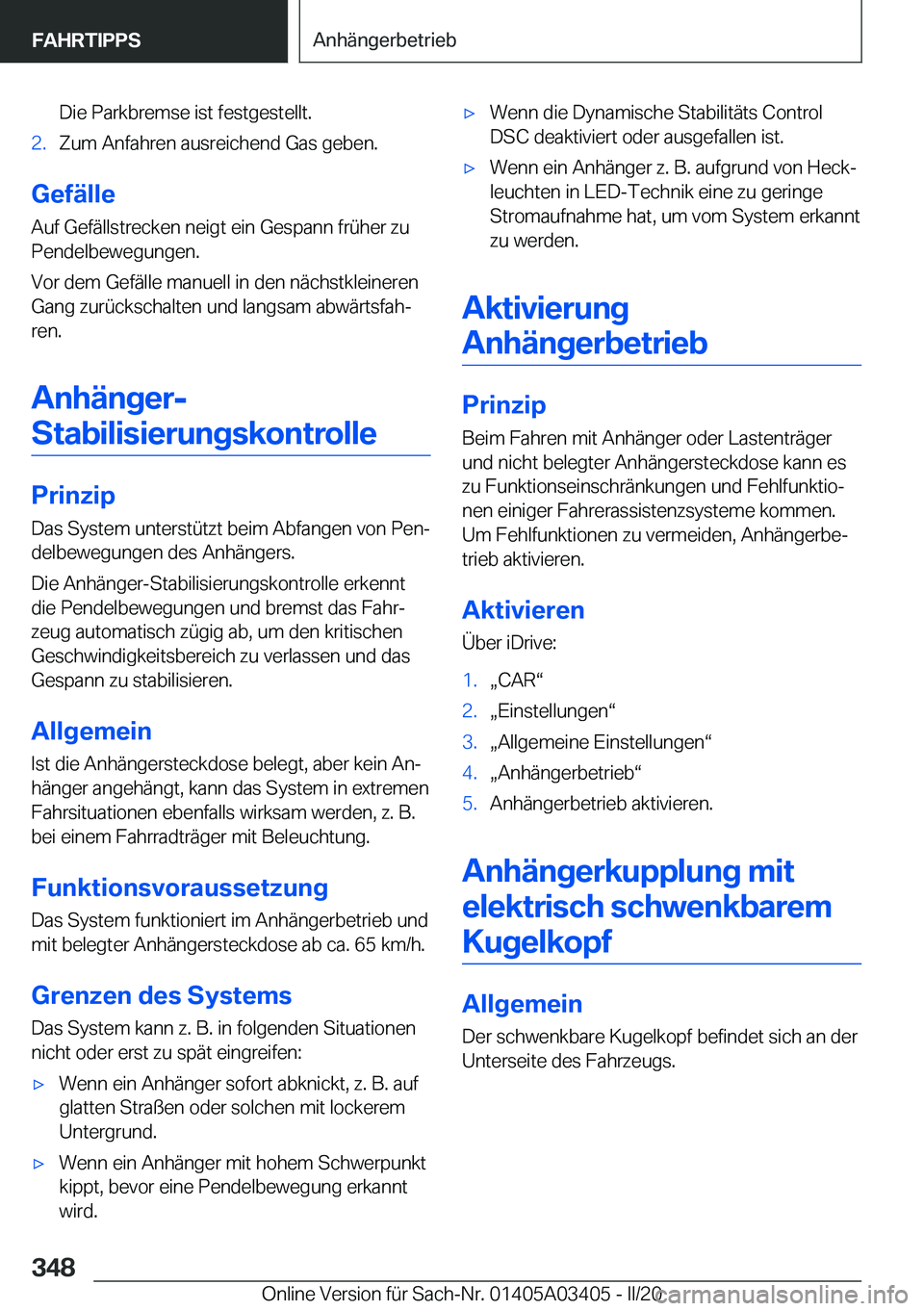 BMW X6 M 2020  Betriebsanleitungen (in German) �D�i�e��P�a�r�k�b�r�e�m�s�e��i�s�t��f�e�s�t�g�e�s�t�e�l�l�t�.�2�.�Z�u�m��A�n�f�a�h�r�e�n��a�u�s�r�e�i�c�h�e�n�d��G�a�s��g�e�b�e�n�.
�G�e�f�