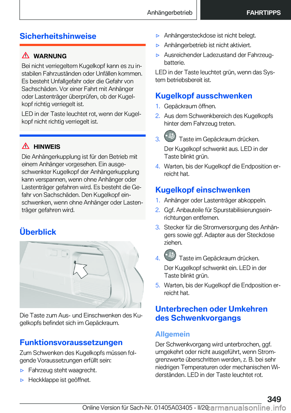 BMW X6 M 2020  Betriebsanleitungen (in German) �S�i�c�h�e�r�h�e�i�t�s�h�i�n�w�e�i�s�e
�W�A�R�N�U�N�G
�B�e�i��n�i�c�h�t��v�e�r�r�i�e�g�e�l�t�e�m��K�u�g�e�l�k�o�p�f��k�a�n�n��e�s��z�u��i�nj �s�t�a�b�i�l�e�n��F�a�h�r�z�u�s�t�
