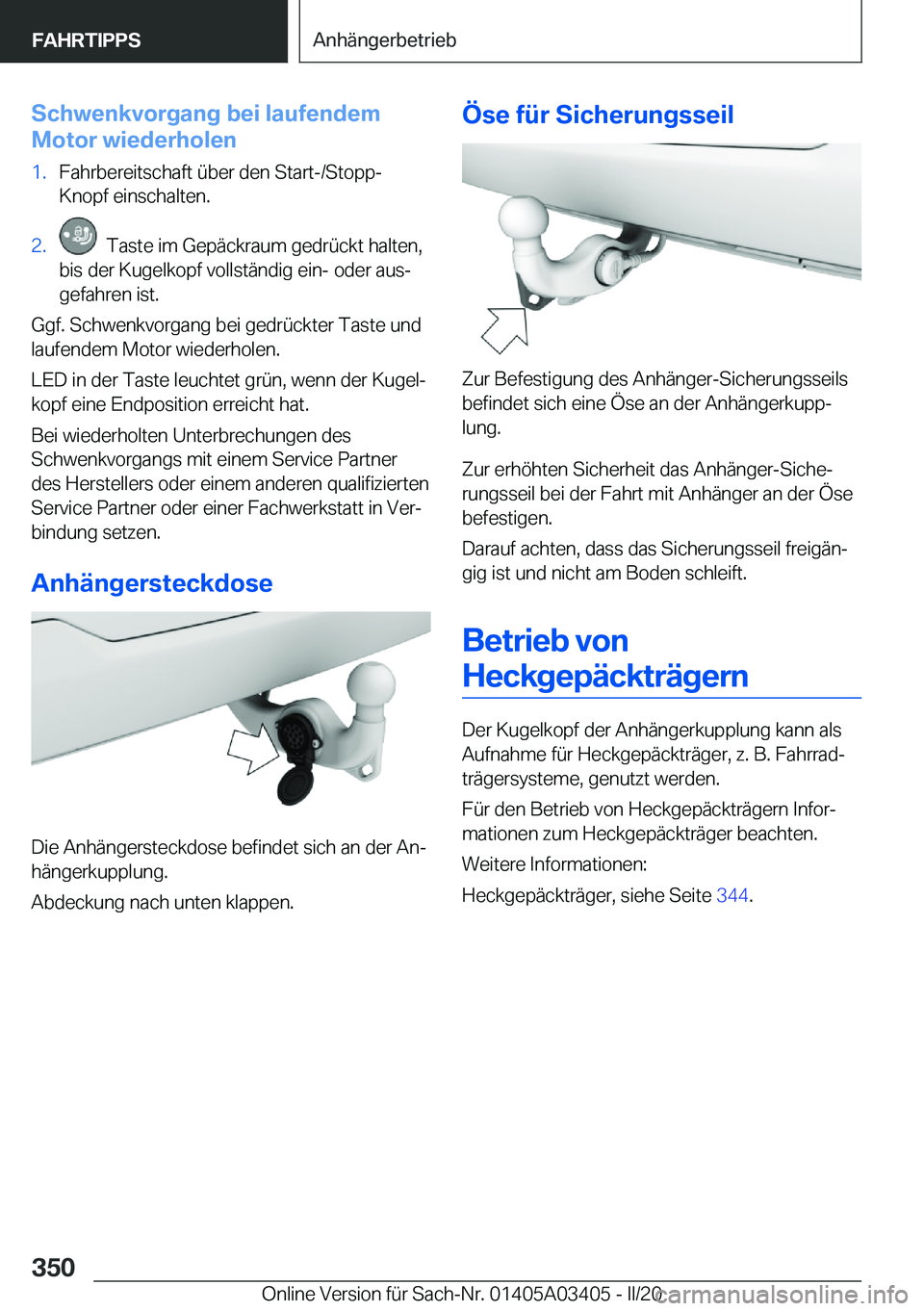 BMW X6 M 2020  Betriebsanleitungen (in German) �S�c�h�w�e�n�k�v�o�r�g�a�n�g��b�e�i��l�a�u�f�e�n�d�e�m
�M�o�t�o�r��w�i�e�d�e�r�h�o�l�e�n�1�.�F�a�h�r�b�e�r�e�i�t�s�c�h�a�f�t��