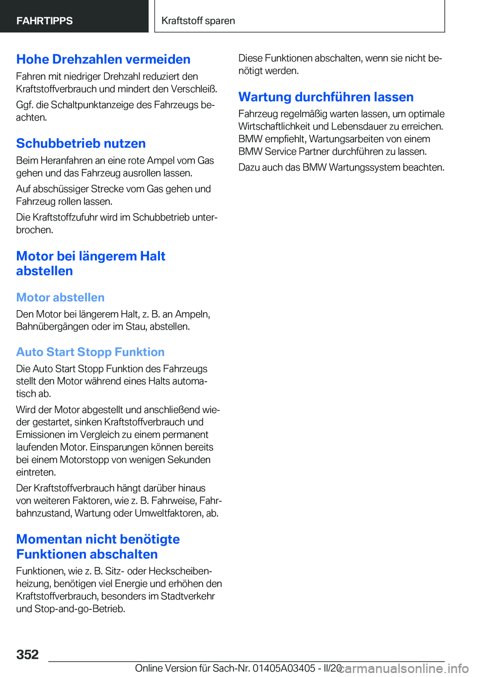 BMW X6 M 2020  Betriebsanleitungen (in German) �H�o�h�e��D�r�e�h�z�a�h�l�e�n��v�e�r�m�e�i�d�e�n
�F�a�h�r�e�n��m�i�t��n�i�e�d�r�i�g�e�r��D�r�e�h�z�a�h�l��r�e�d�u�z�i�e�r�t��d�e�n �K�r�a�f�t�s�t�o�f�f�v�e�r�b�r�a�u�c�h��u�n�d��m�i�n�d�e�r�t