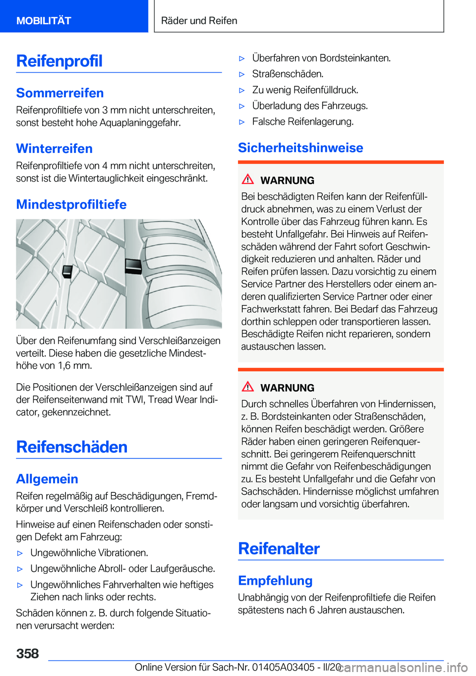 BMW X6 M 2020  Betriebsanleitungen (in German) �R�e�i�f�e�n�p�r�o�f�i�l
�S�o�m�m�e�r�r�e�i�f�e�n
�R�e�i�f�e�n�p�r�o�f�i�l�t�i�e�f�e��v�o�n��3��m�m��n�i�c�h�t��u�n�t�e�r�s�c�h�r�e�i�t�e�n�,
�s�o�n�s�t��b�e�s�t�e�h�t��h�o�h�e��A�q�u�a�p�l�a�