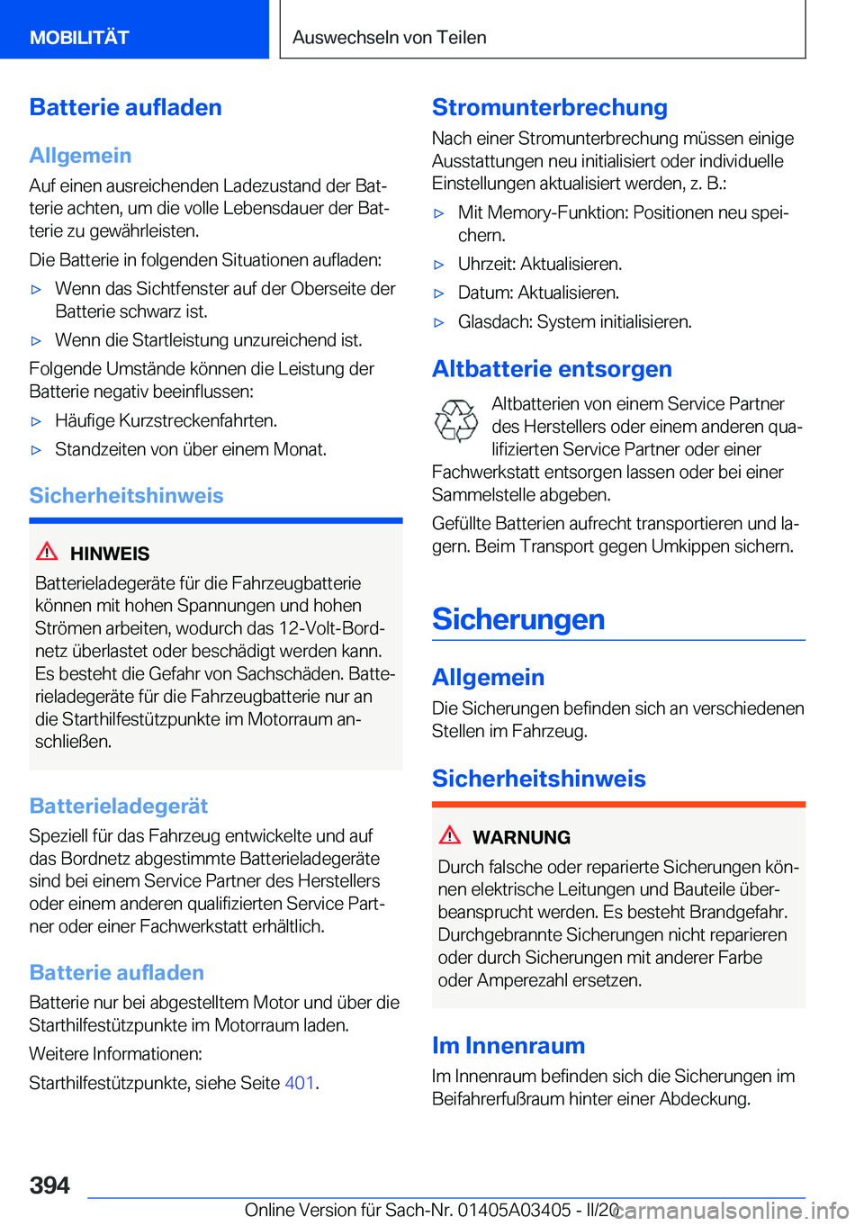 BMW X6 M 2020  Betriebsanleitungen (in German) �B�a�t�t�e�r�i�e��a�u�f�l�a�d�e�n�A�l�l�g�e�m�e�i�n�A�u�f��e�i�n�e�n��a�u�s�r�e�i�c�h�e�n�d�e�n��L�a�d�e�z�u�s�t�a�n�d��d�e�r��B�a�tj
�t�e�r�i�e��a�c�h�t�e�n�,��u�m��d�i�e��v�o�l�l�e��L�e�