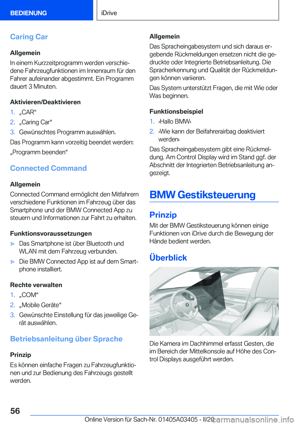 BMW X6 M 2020  Betriebsanleitungen (in German) �C�a�r�i�n�g��C�a�r
�A�l�l�g�e�m�e�i�n
�I�n��e�i�n�e�m��K�u�r�z�z�e�i�t�p�r�o�g�r�a�m�m��w�e�r�d�e�n��v�e�r�s�c�h�i�ej
�d�e�n�e��F�a�h�r�z�e�u�g�f�u�n�k�t�i�o�n�e�n��i�m��I�n�n�e�n�r�a�u�m��