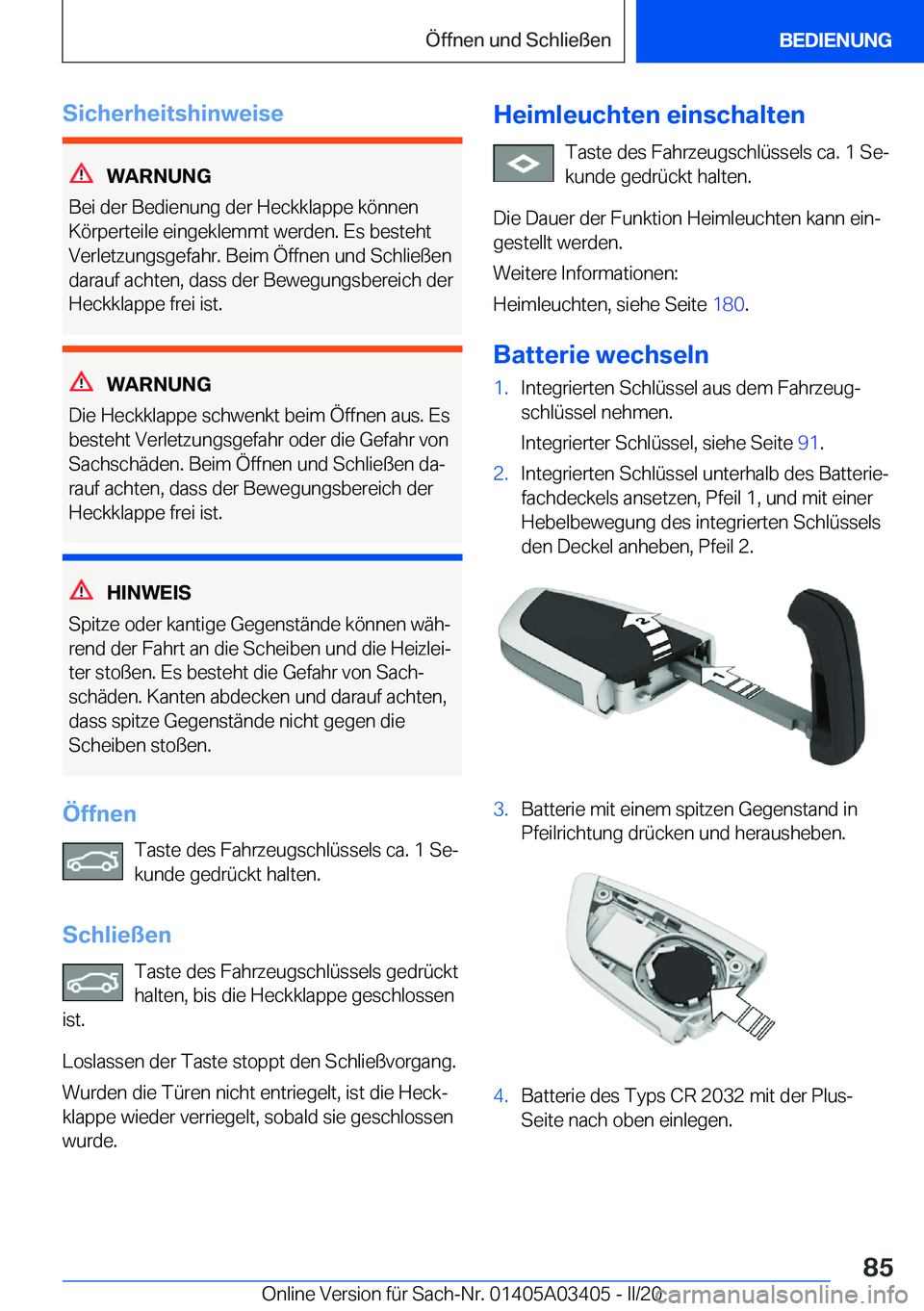 BMW X6 M 2020  Betriebsanleitungen (in German) �S�i�c�h�e�r�h�e�i�t�s�h�i�n�w�e�i�s�e
�W�A�R�N�U�N�G
�B�e�i��d�e�r��B�e�d�i�e�n�u�n�g��d�e�r��H�e�c�k�k�l�a�p�p�e��k�