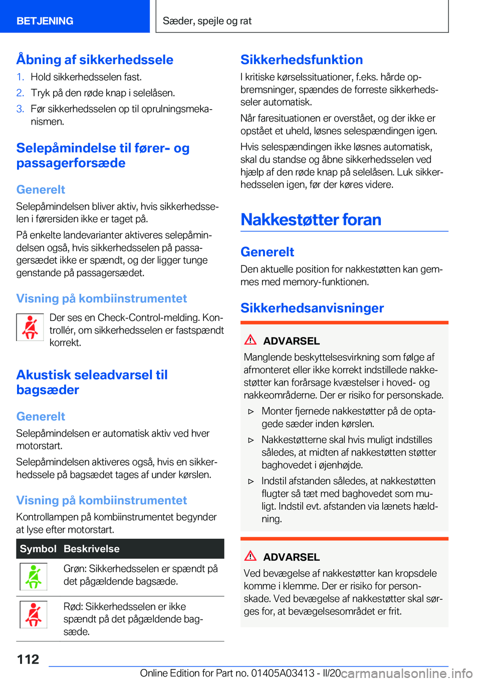 BMW X6 M 2020  InstruktionsbØger (in Danish) �Å�b�n�i�n�g��a�f��s�i�k�k�e�r�h�e�d�s�s�e�l�e�1�.�H�o�l�d��s�i�k�k�e�r�h�e�d�s�s�e�l�e�n��f�a�s�t�.�2�.�T�r�y�k��p�å��d�e�n��r�