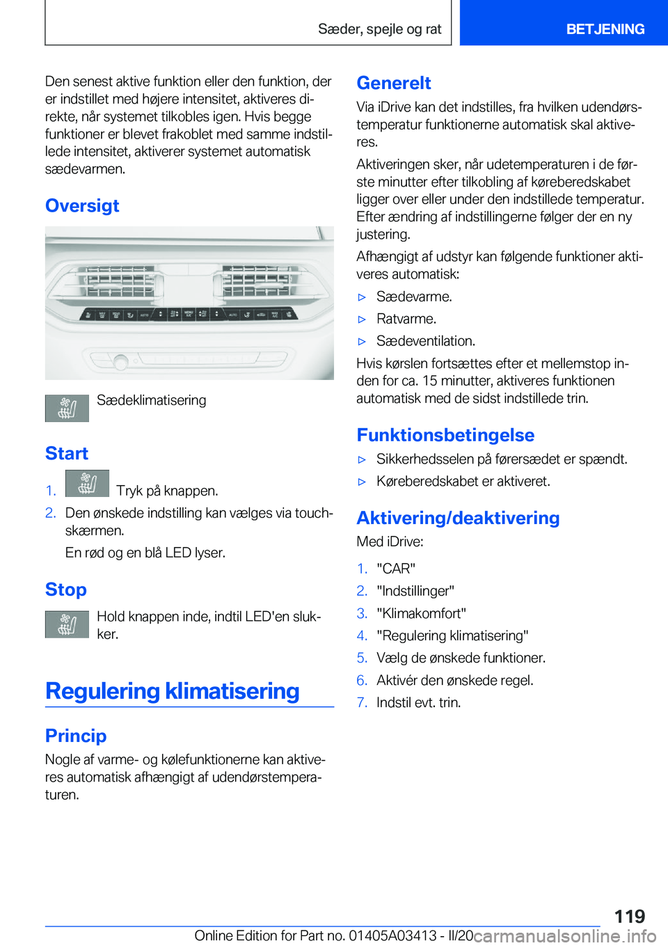 BMW X6 M 2020  InstruktionsbØger (in Danish) �D�e�n��s�e�n�e�s�t��a�k�t�i�v�e��f�u�n�k�t�i�o�n��e�l�l�e�r��d�e�n��f�u�n�k�t�i�o�n�,��d�e�r
�e�r��i�n�d�s�t�i�l�l�e�t��m�e�d��h�
