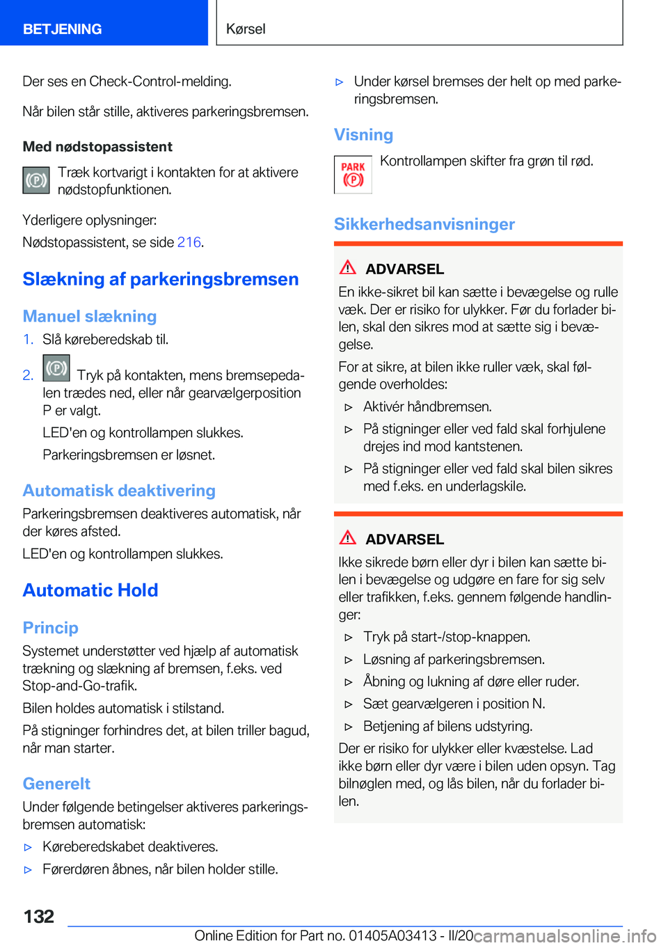 BMW X6 M 2020  InstruktionsbØger (in Danish) �D�e�r��s�e�s��e�n��C�h�e�c�k�-�C�o�n�t�r�o�l�-�m�e�l�d�i�n�g�.
�N�å�r��b�i�l�e�n��s�t�å�r��s�t�i�l�l�e�,��a�k�t�i�v�e�r�e�s��p�a�r�k�e�r�i�n�g�s�b�r�e�m�s�e�n�.
�M�e�d��n�